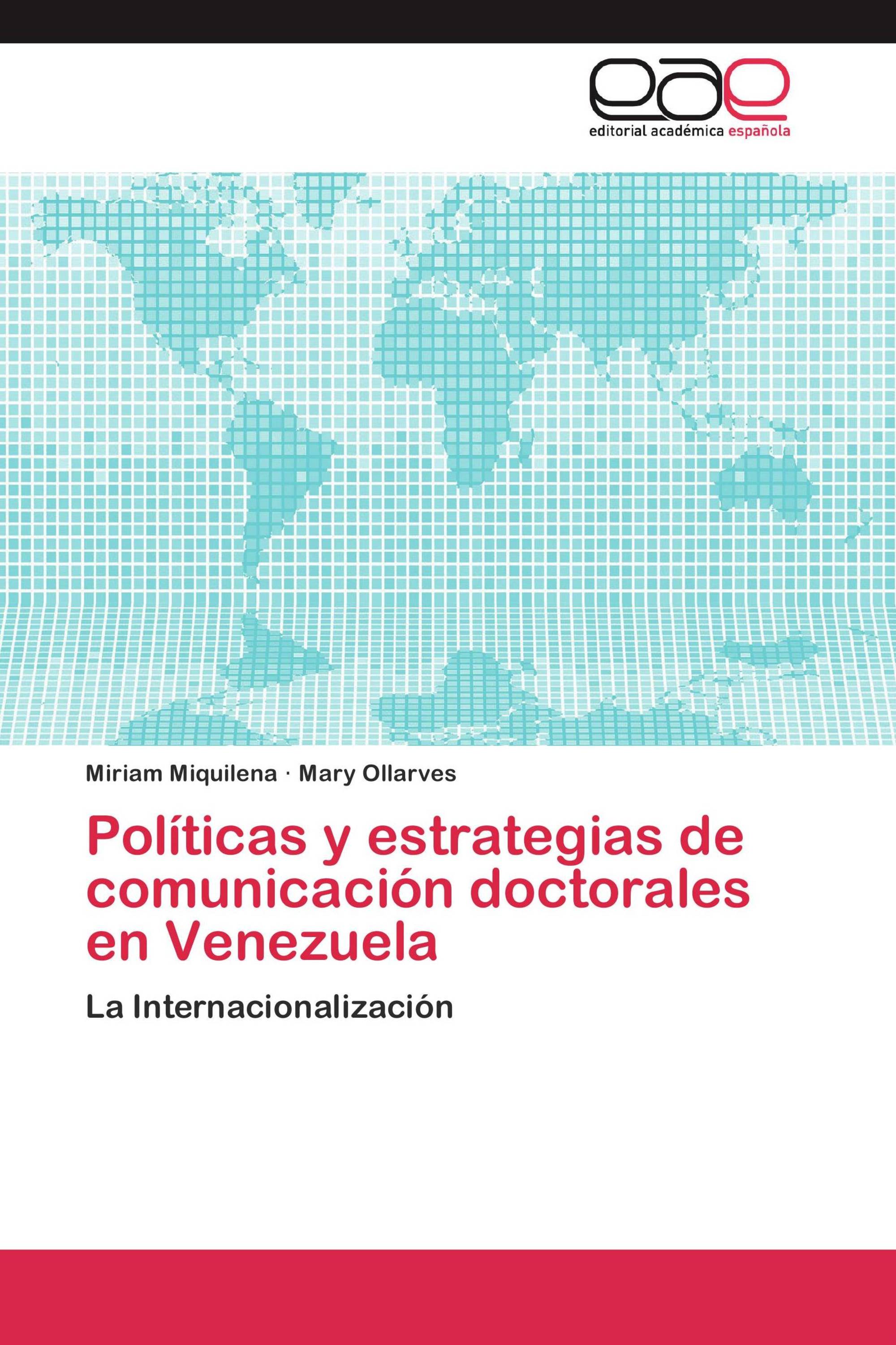 Políticas y estrategias de comunicación doctorales en Venezuela