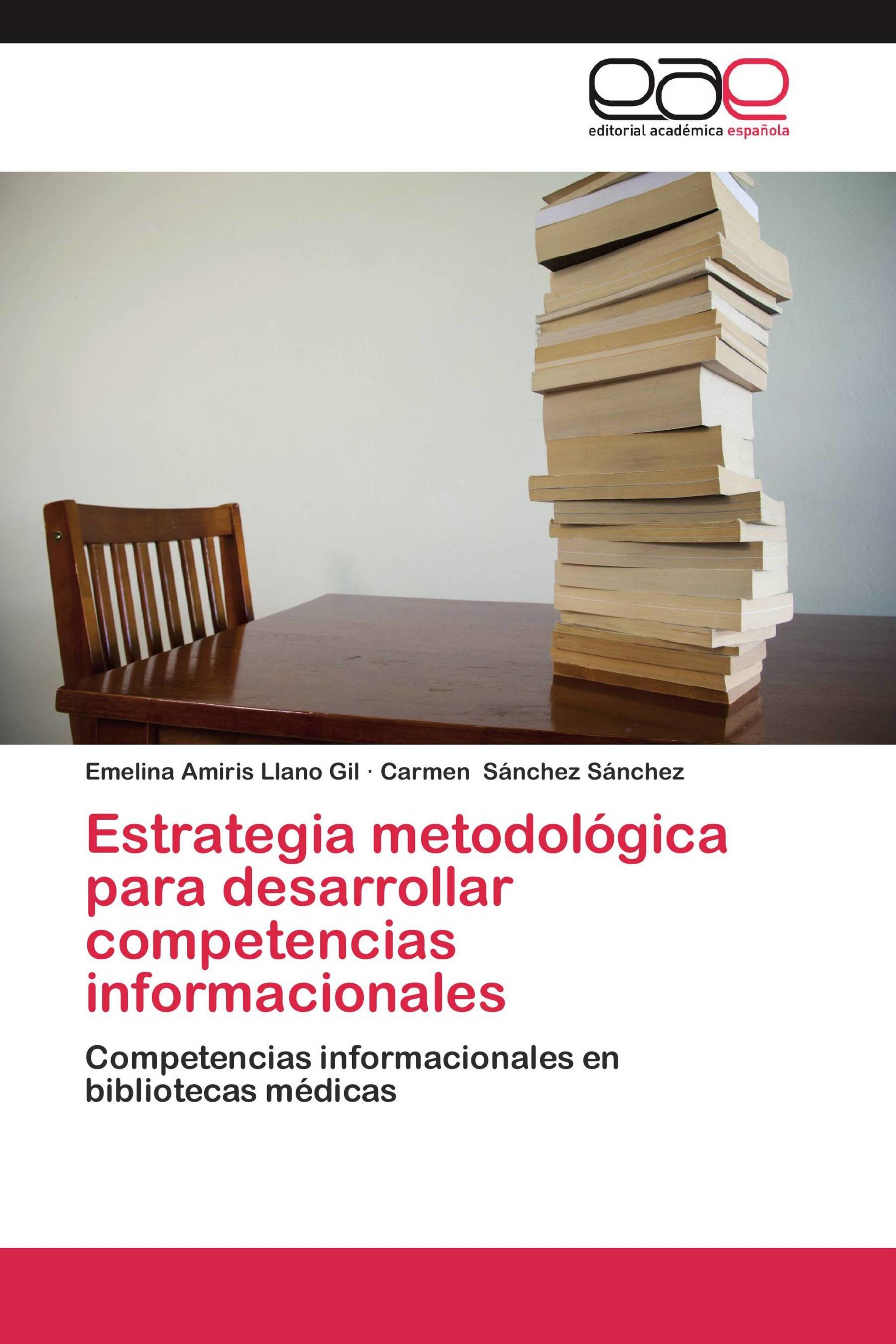 Estrategia metodológica para desarrollar competencias informacionales