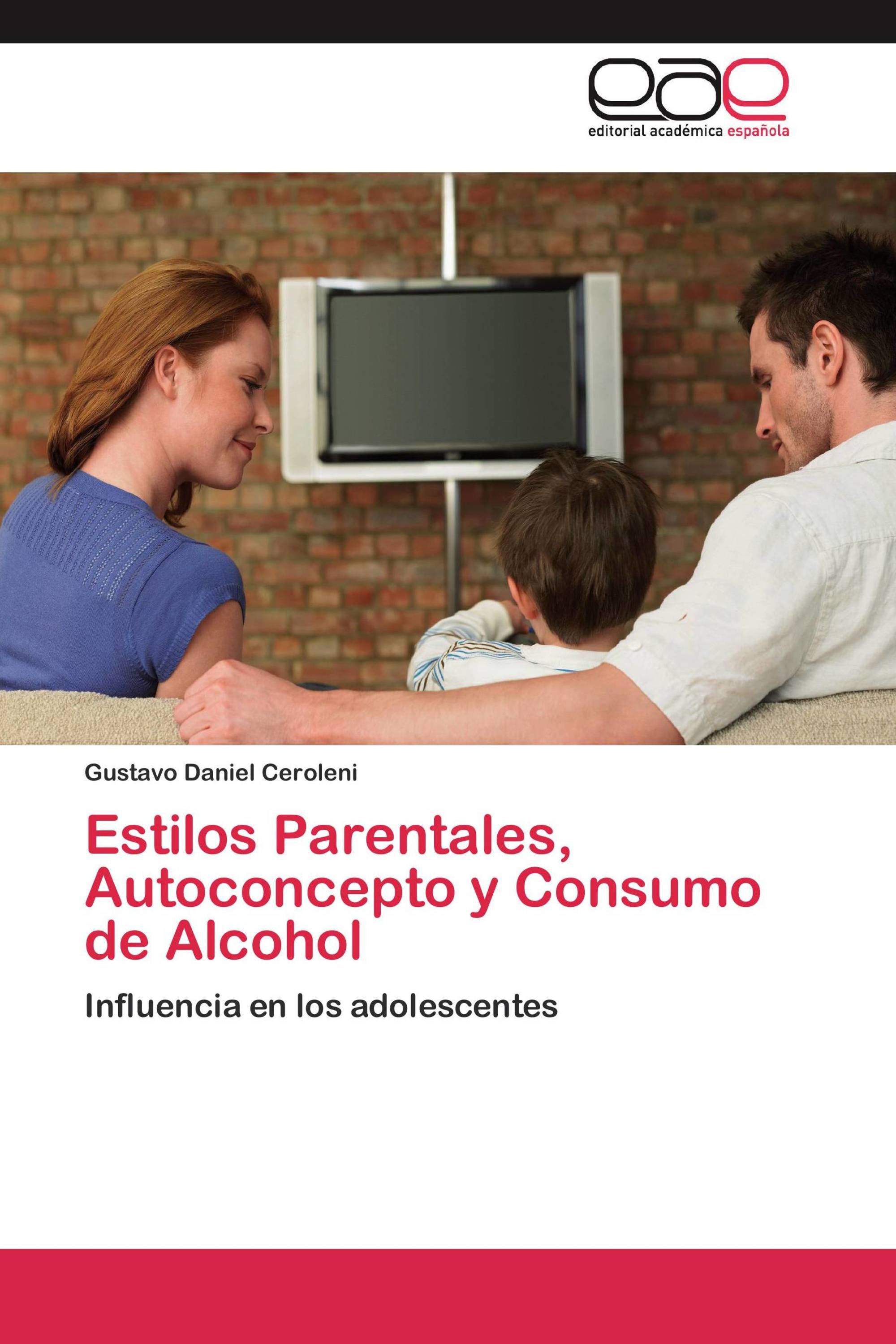 Estilos Parentales, Autoconcepto y Consumo de Alcohol