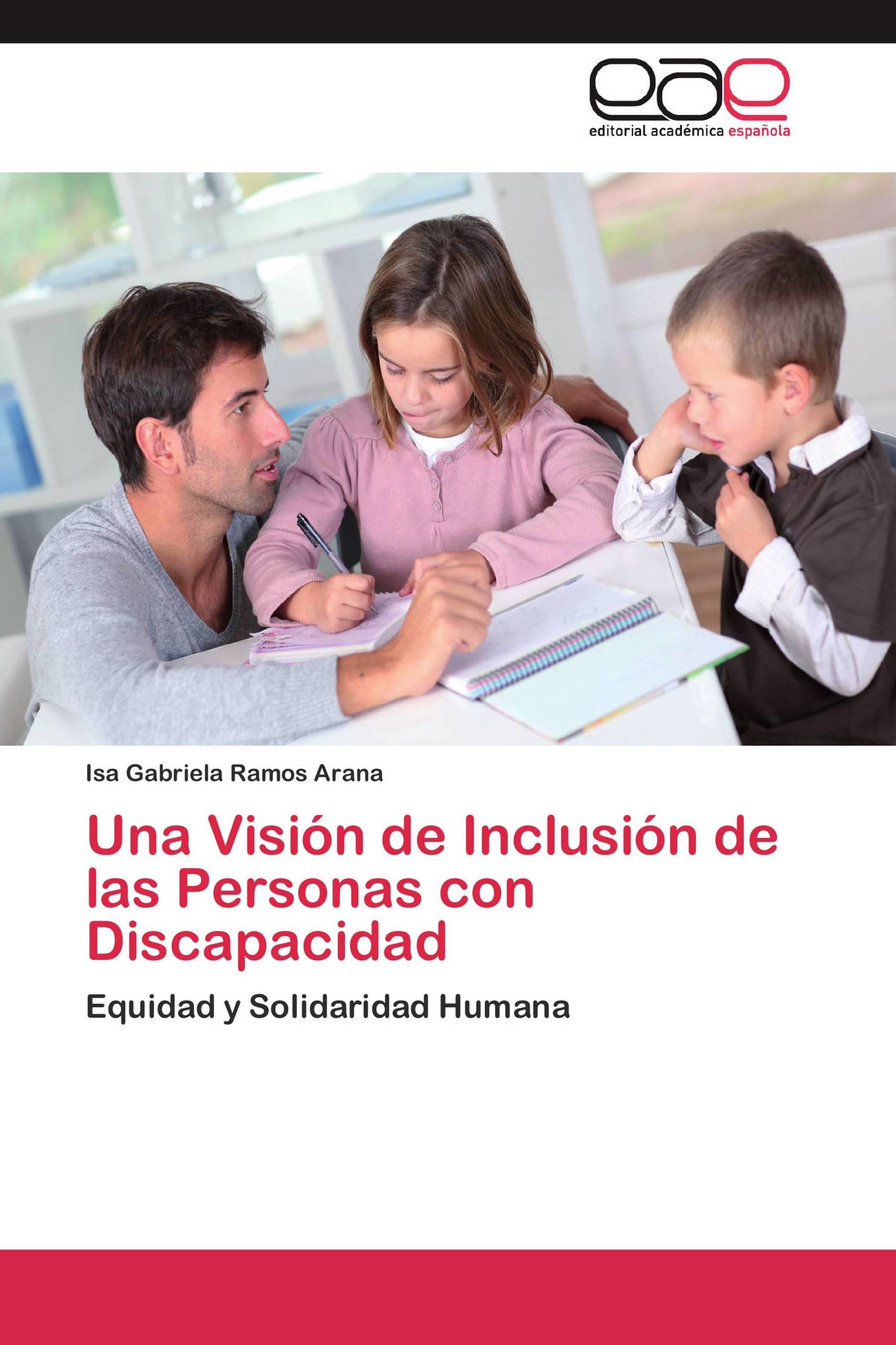 Una Visión de Inclusión de las Personas con Discapacidad