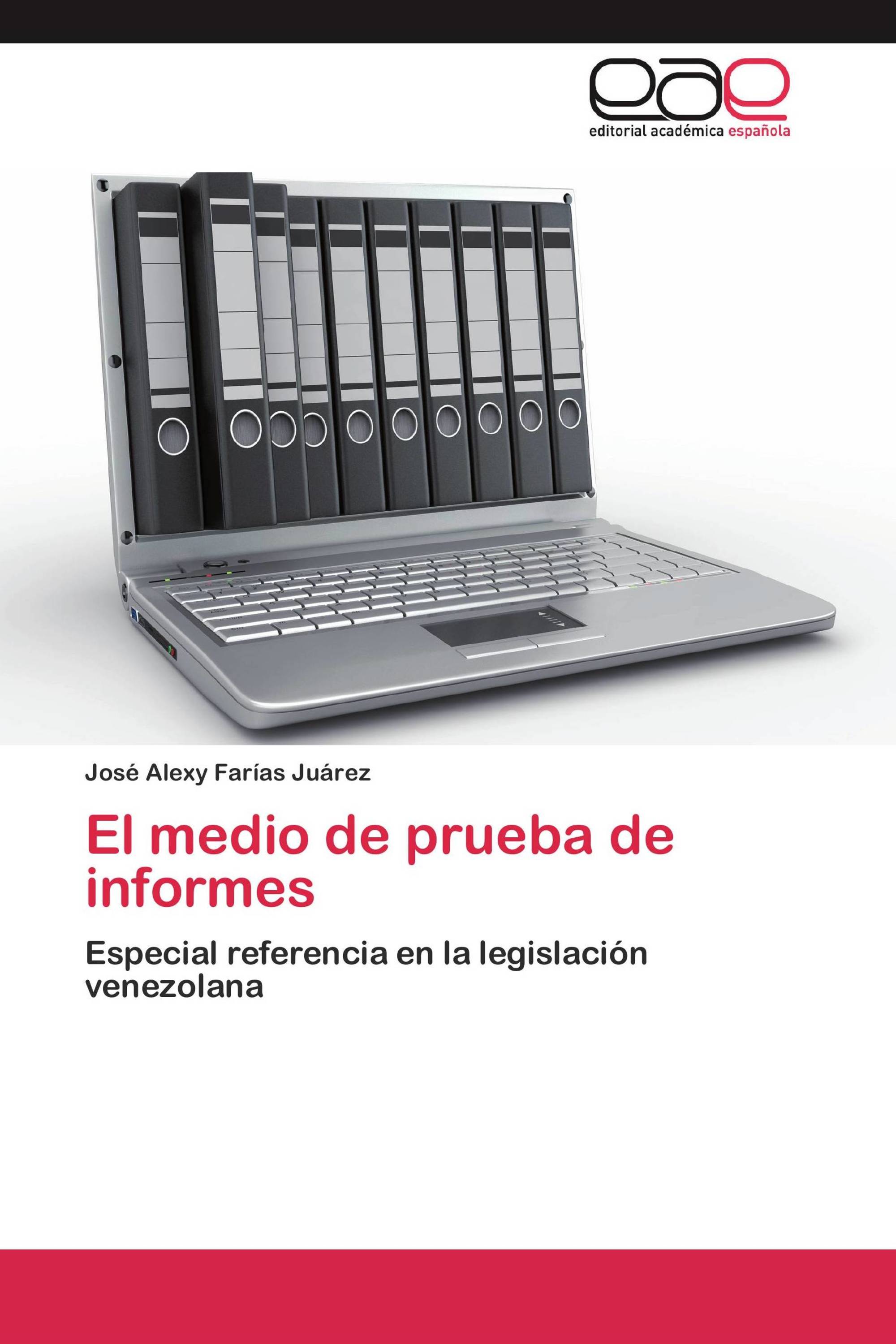 El medio de prueba de informes