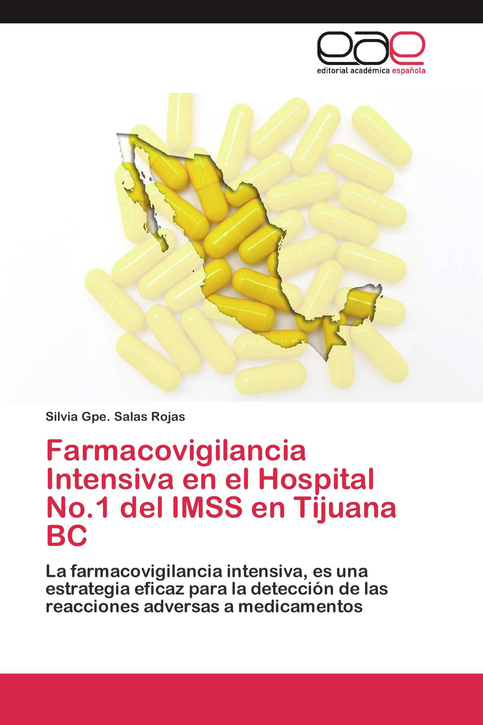 Farmacovigilancia Intensiva en el Hospital No.1 del IMSS en Tijuana BC