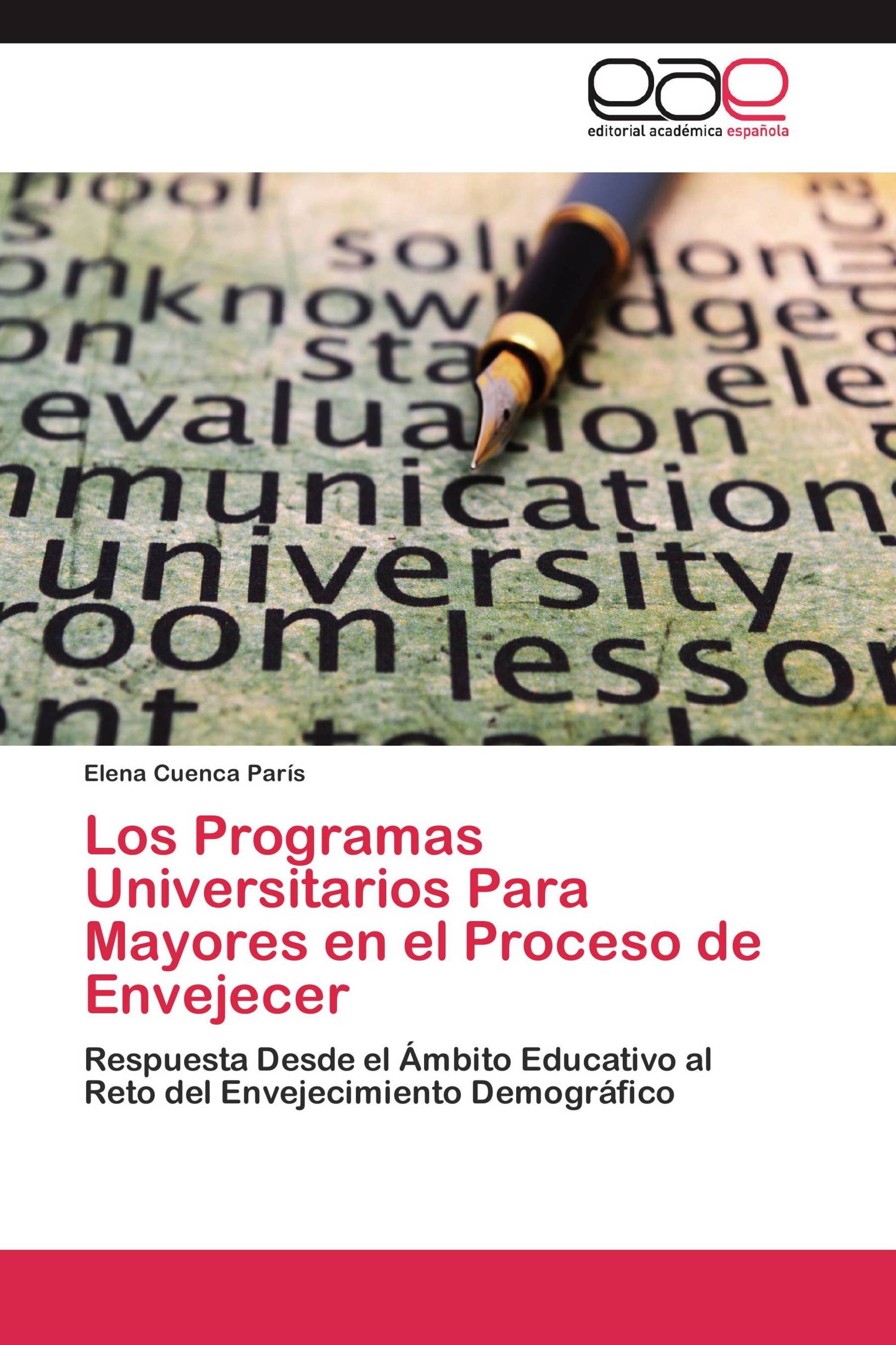 Los Programas Universitarios Para Mayores en el Proceso de Envejecer