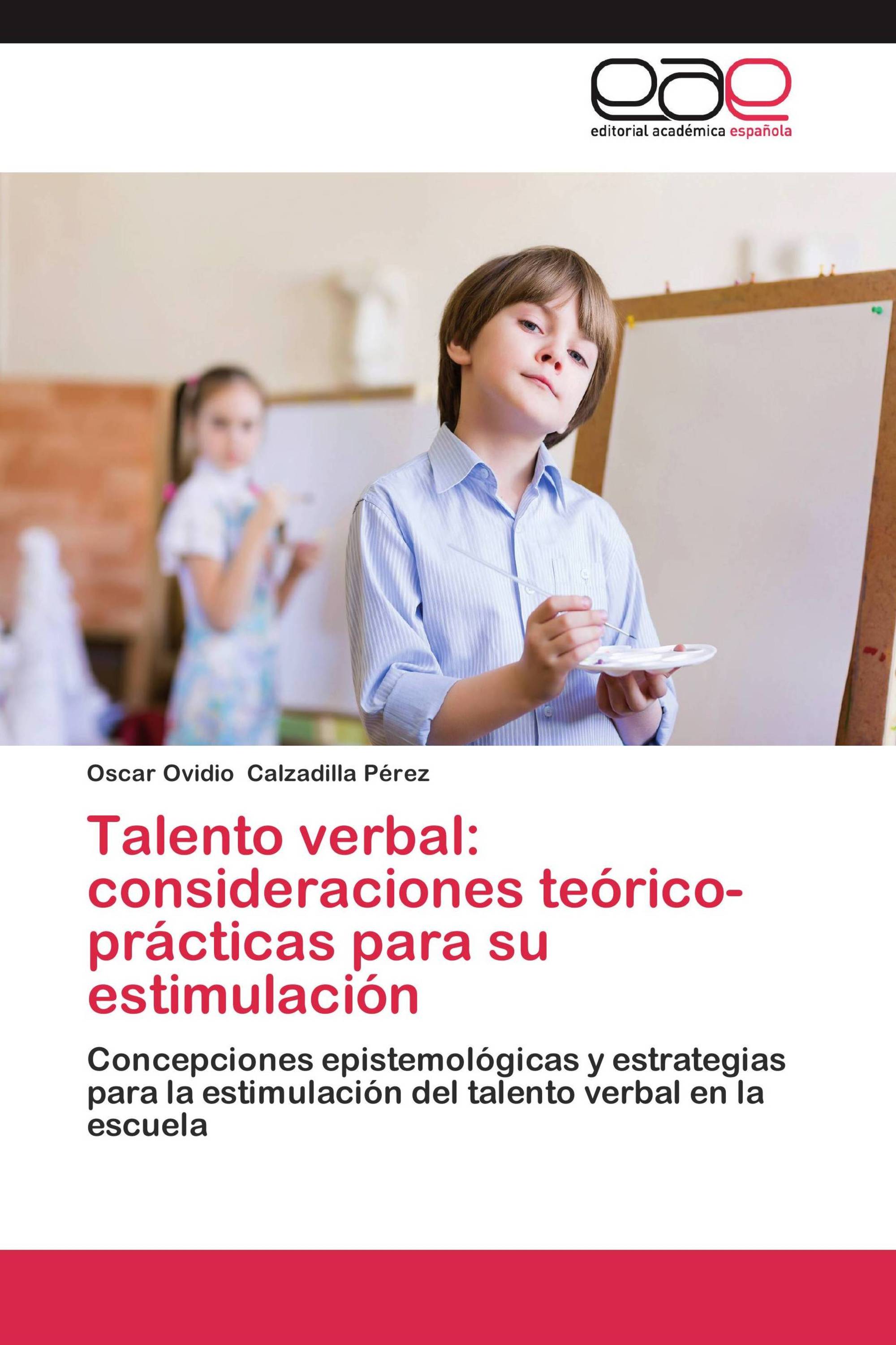 Talento verbal: consideraciones teórico-prácticas para su estimulación