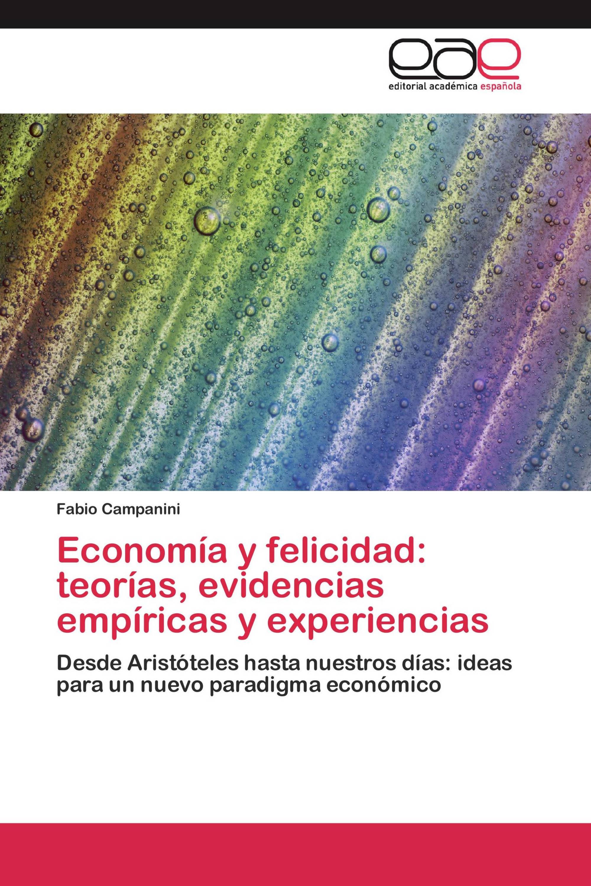 Economía y felicidad: teorías, evidencias empíricas y experiencias