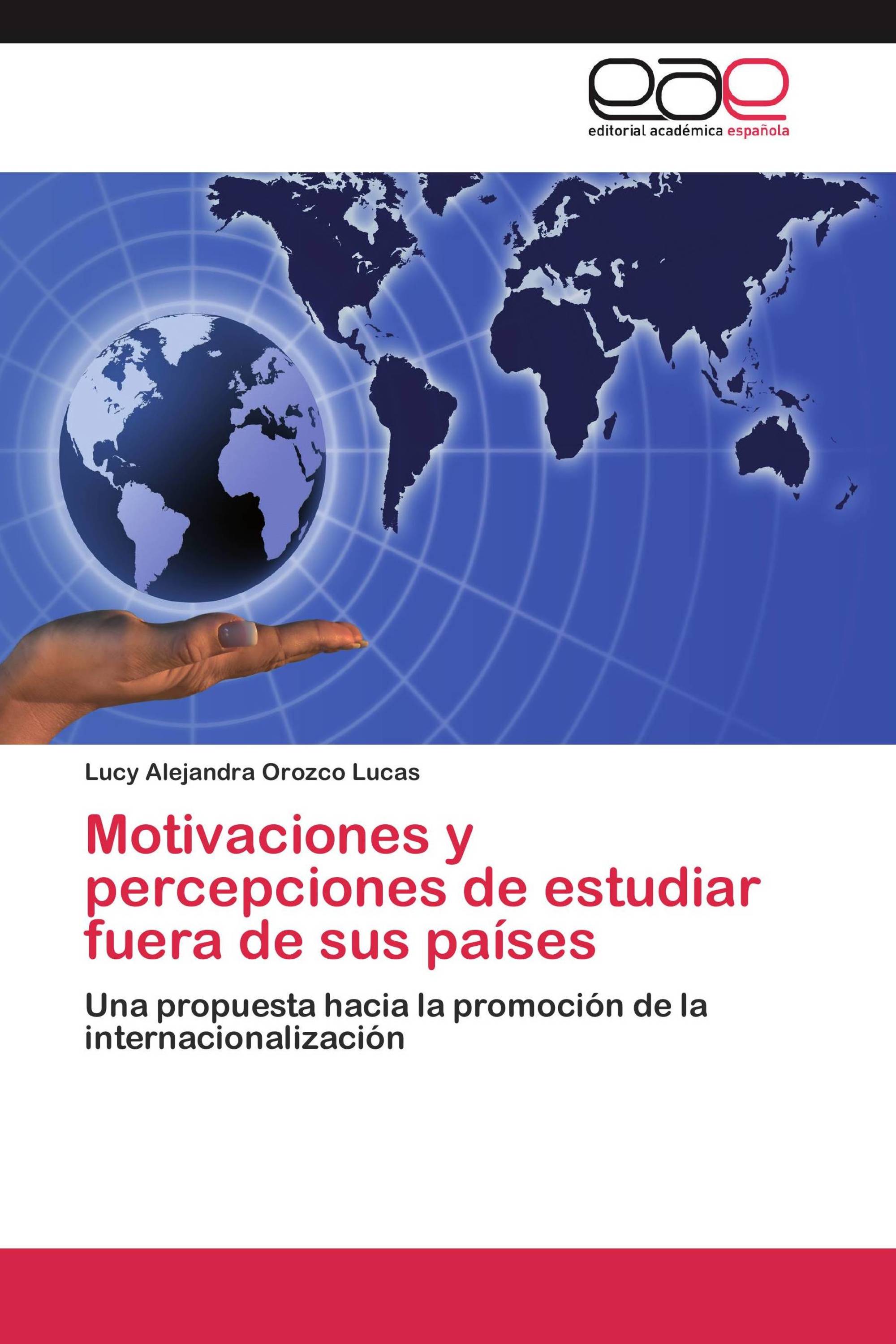 Motivaciones y percepciones de estudiar fuera de sus países