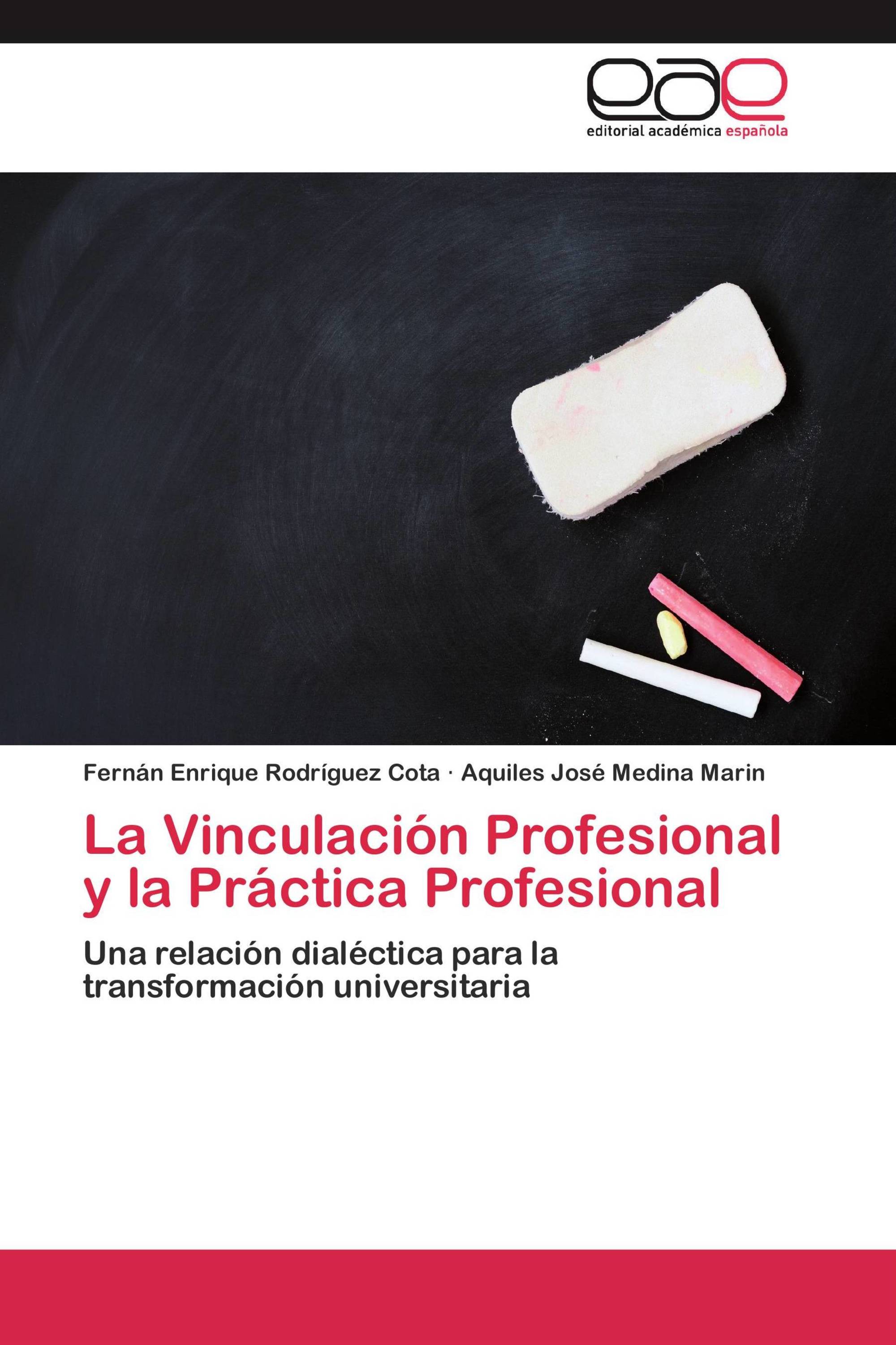 La Vinculación Profesional y la Práctica Profesional