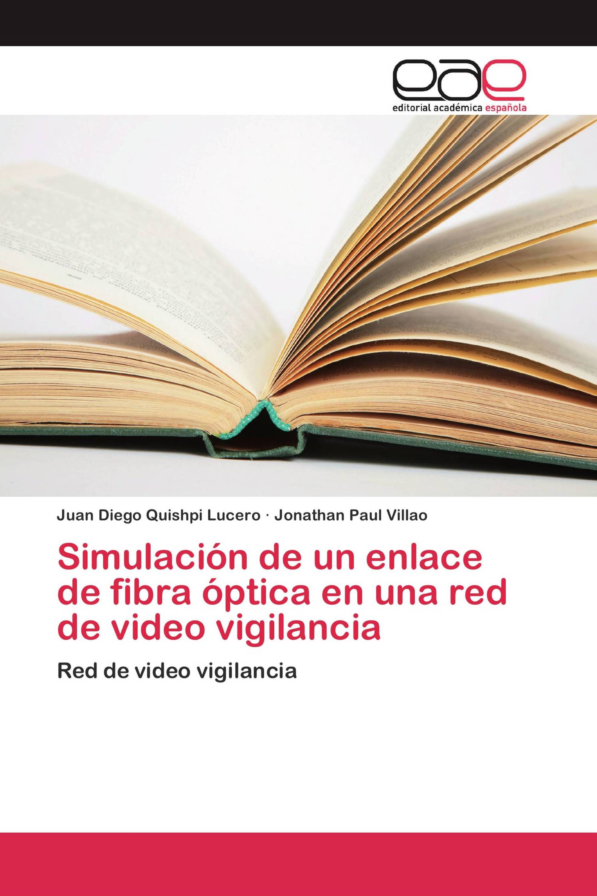 Simulación de un enlace de fibra óptica en una red de video vigilancia