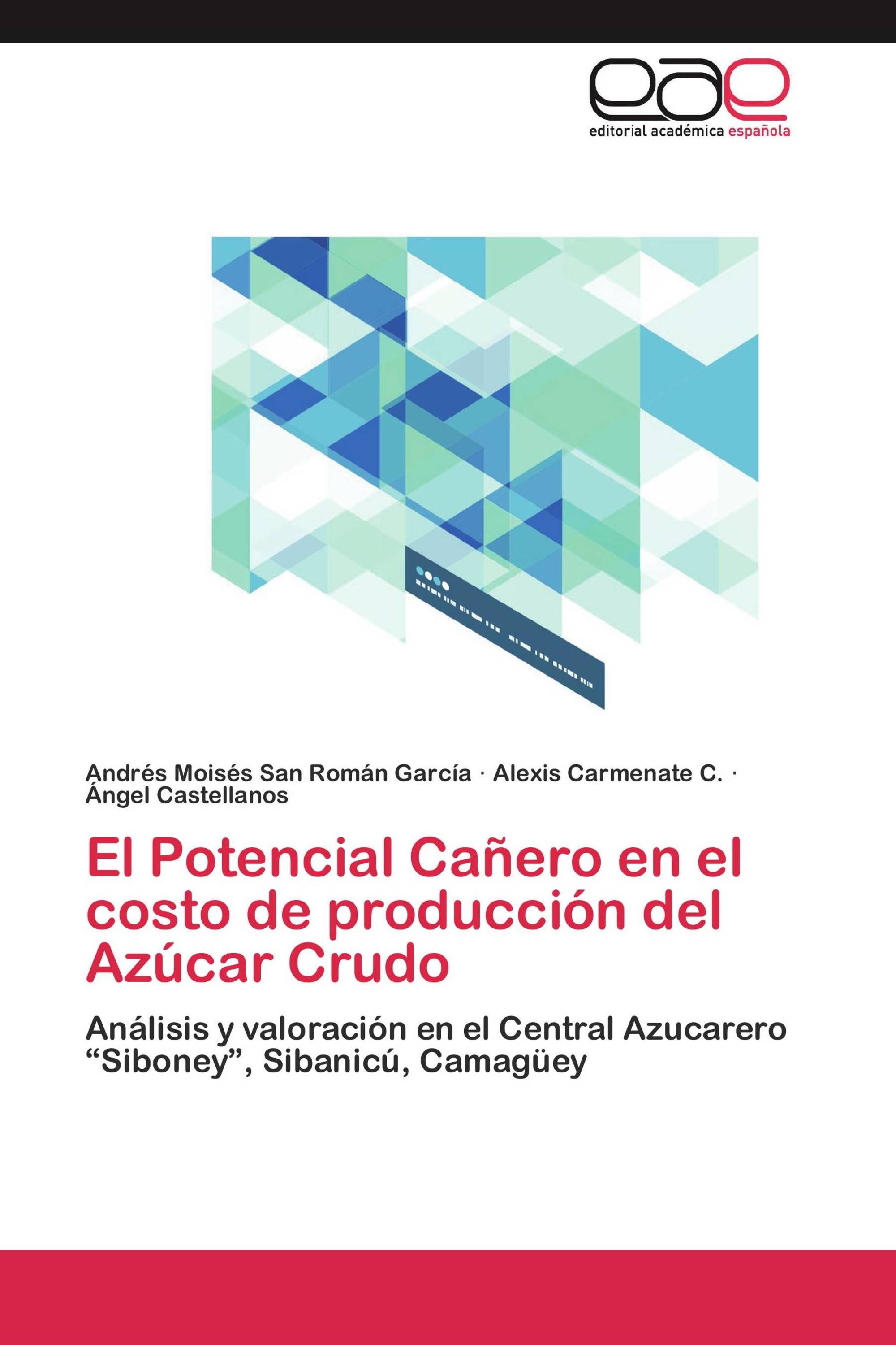 El Potencial Cañero en el costo de producción del Azúcar Crudo