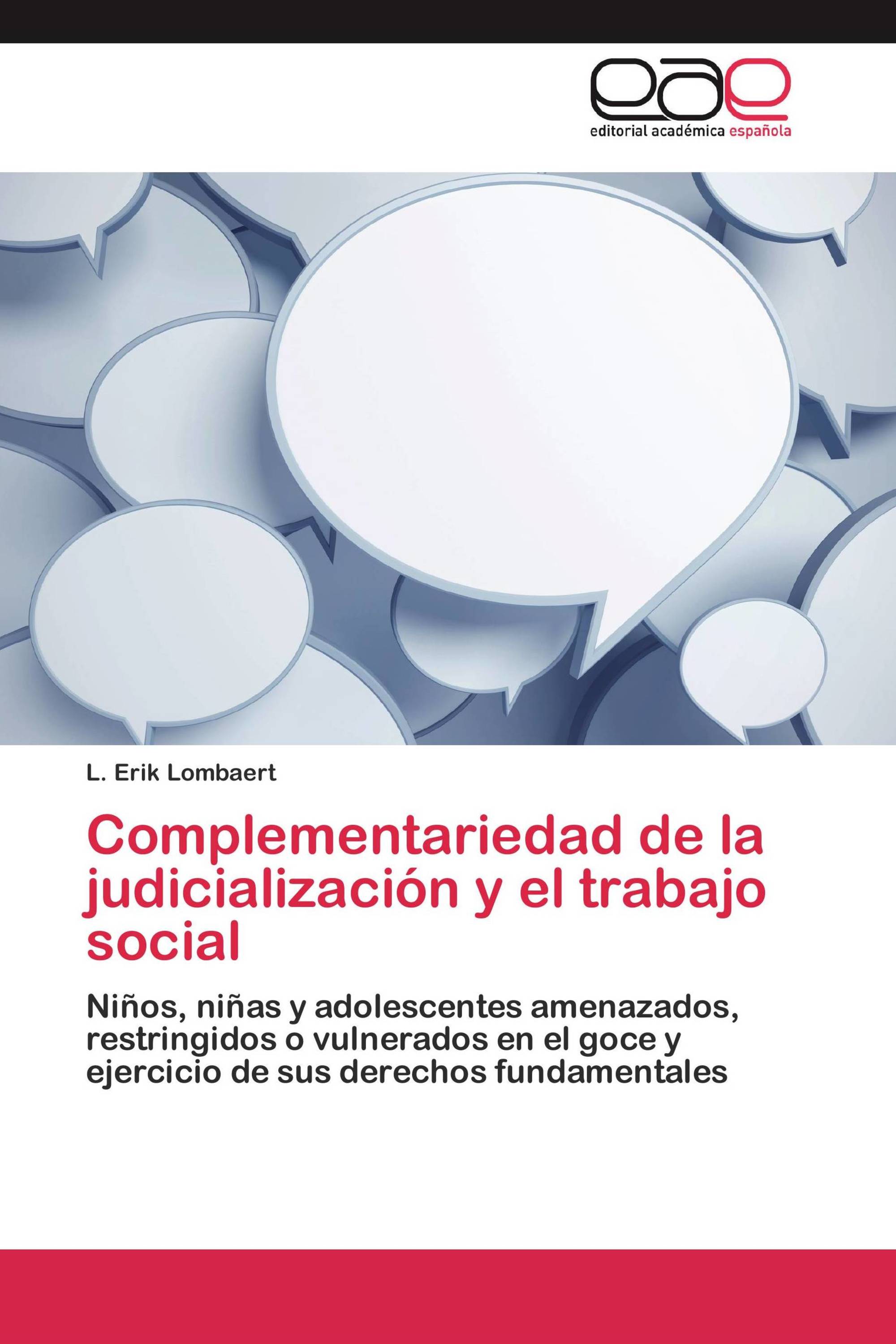 Complementariedad de la judicialización y el trabajo social