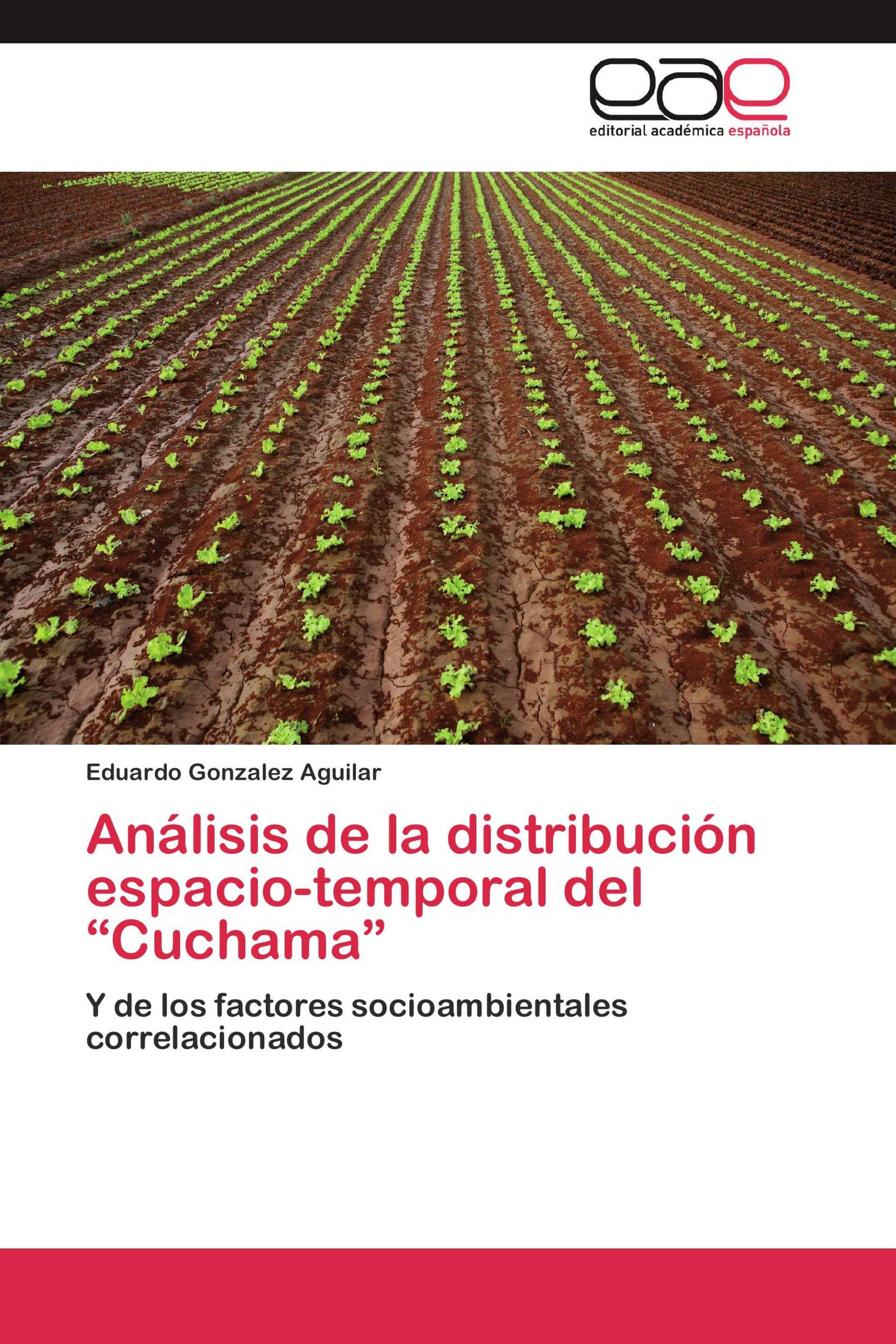 Análisis de la distribución espacio-temporal del “Cuchama”