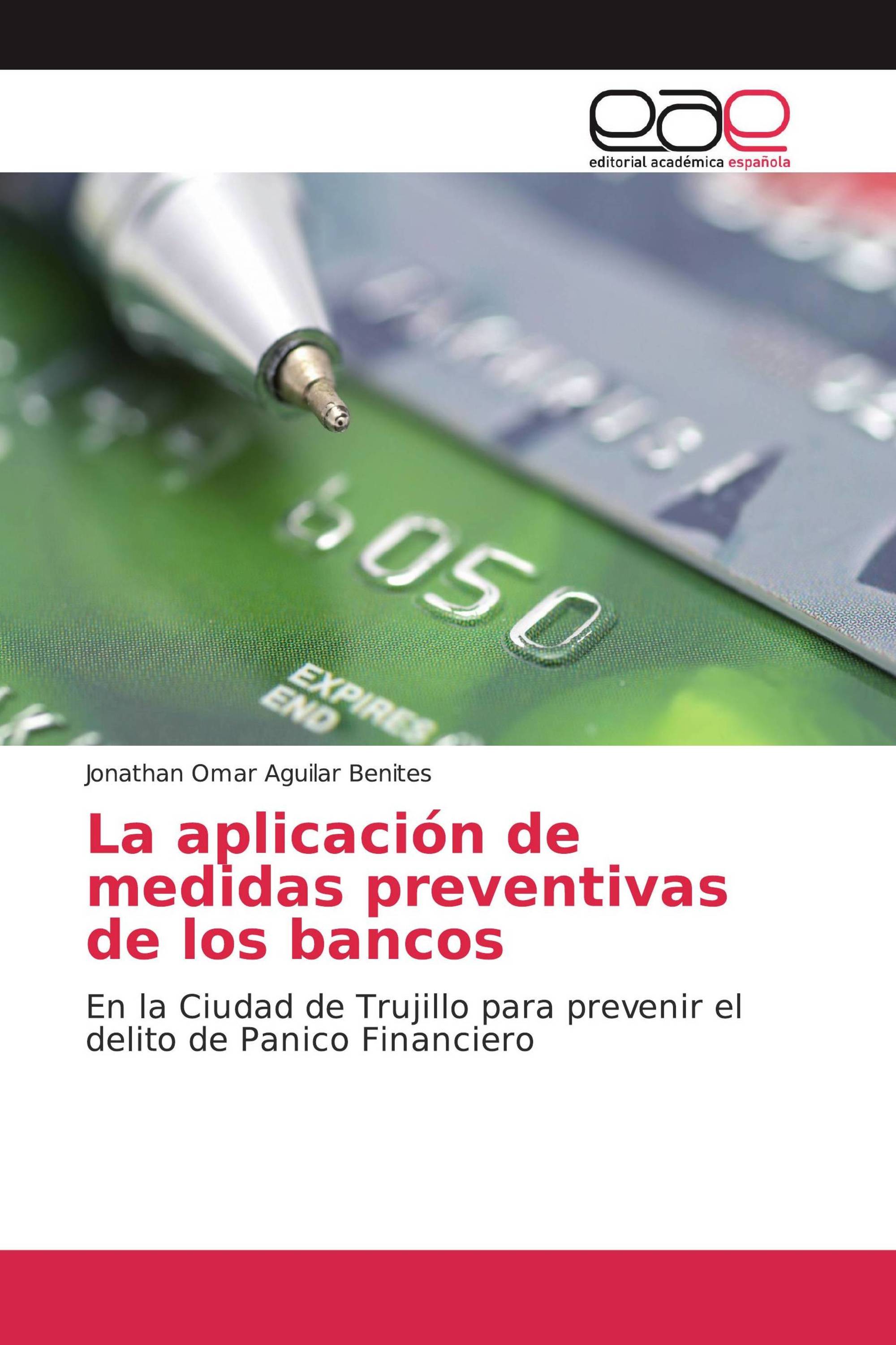 La aplicación de medidas preventivas de los bancos