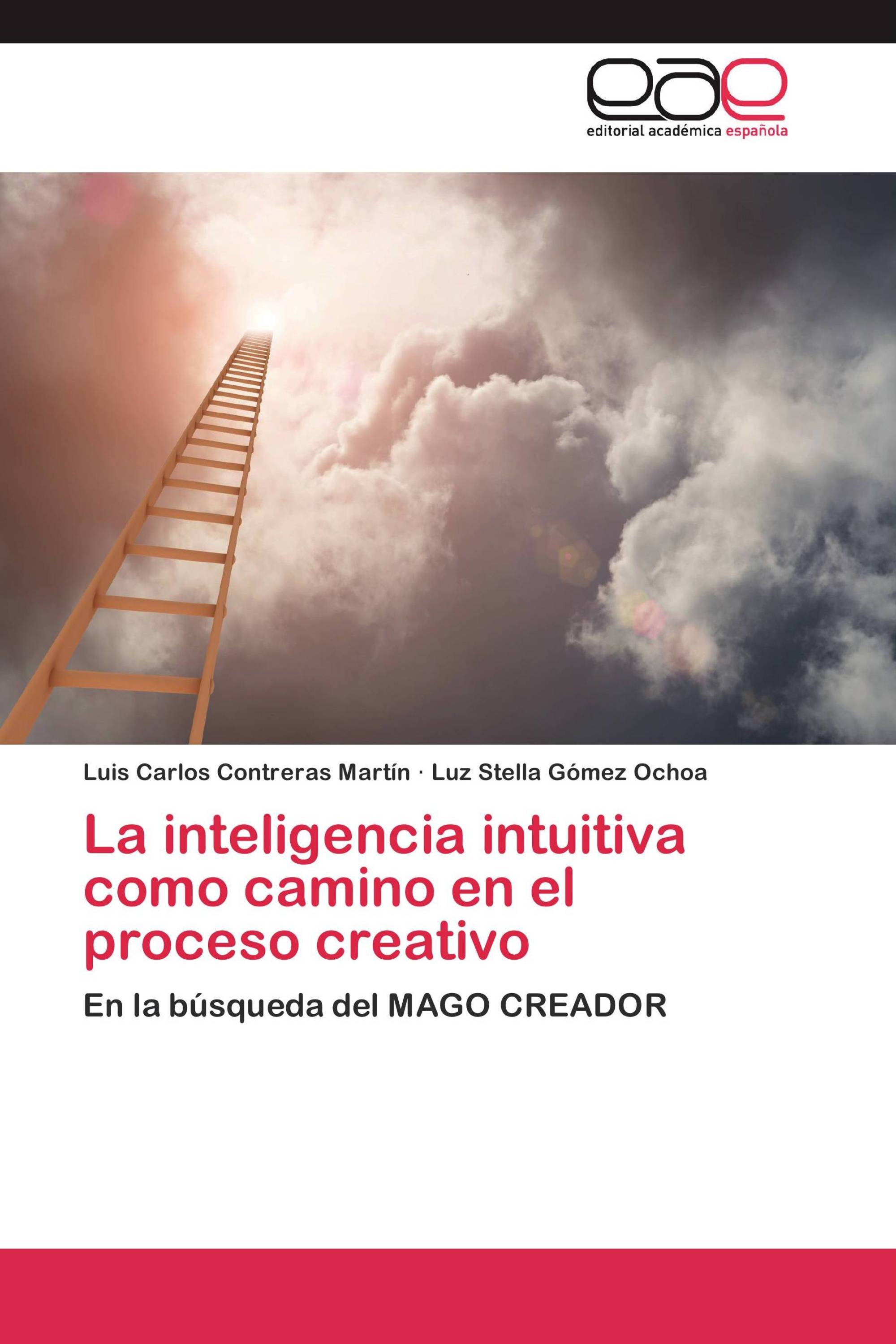 La inteligencia intuitiva como camino en el proceso creativo