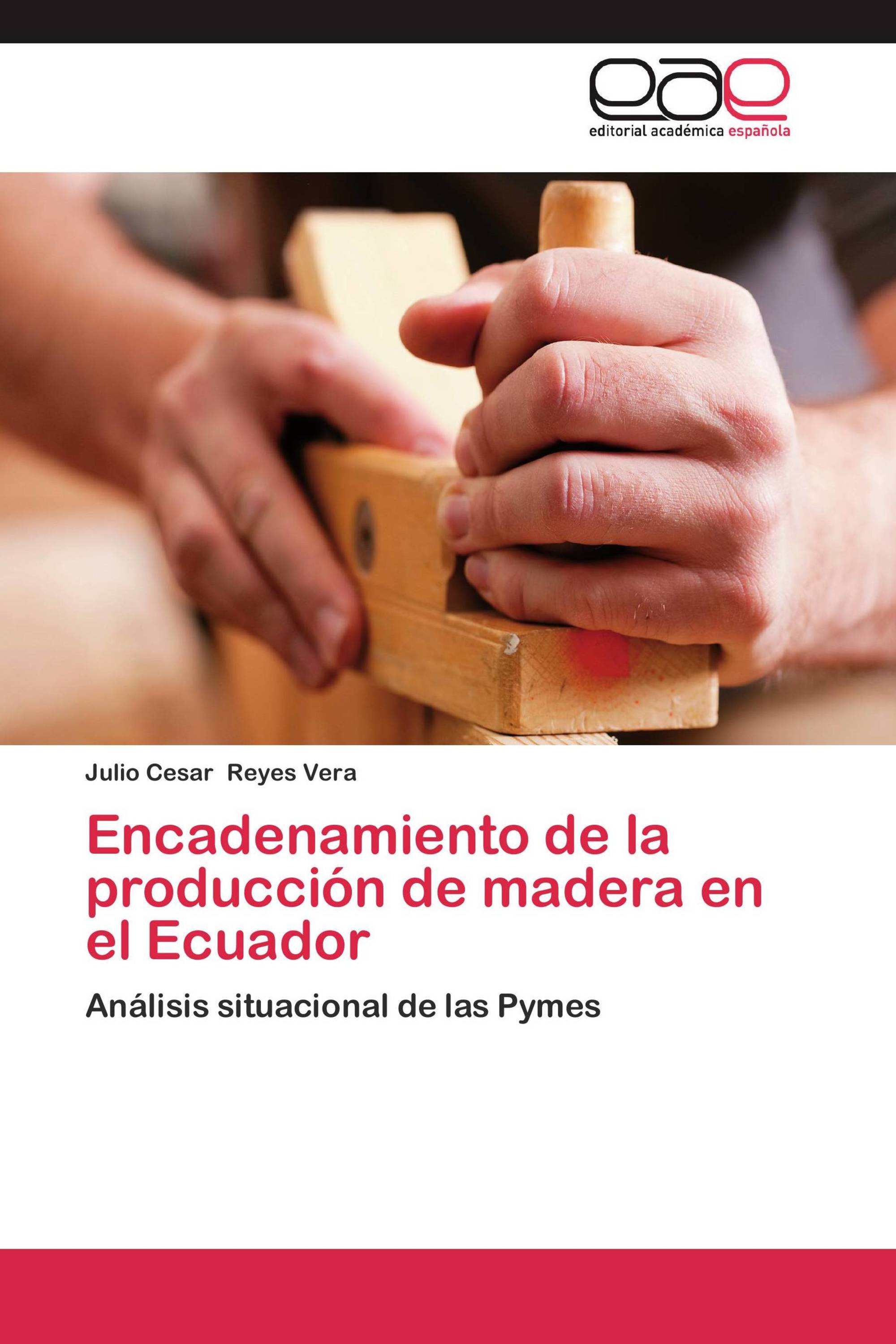 Encadenamiento de la producción de madera en el Ecuador