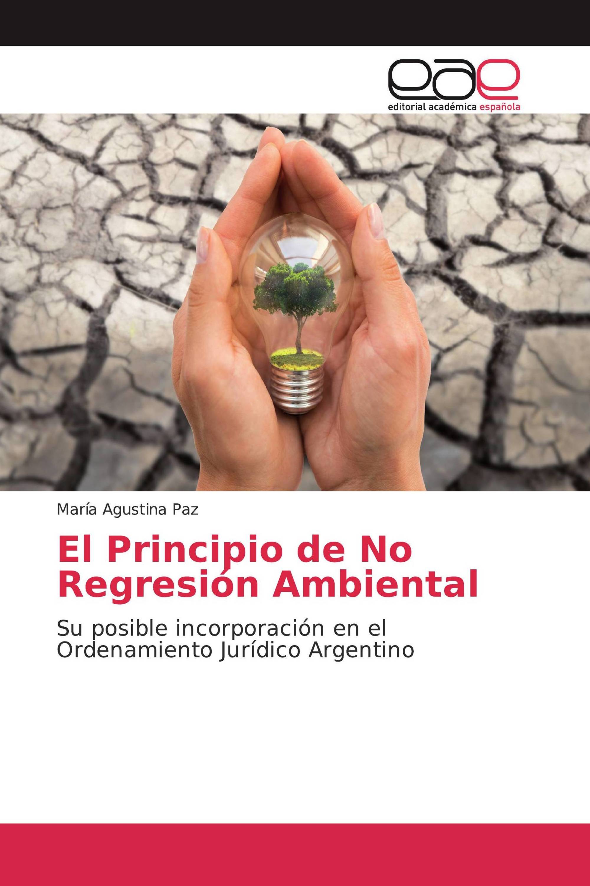 El Principio de No Regresión Ambiental