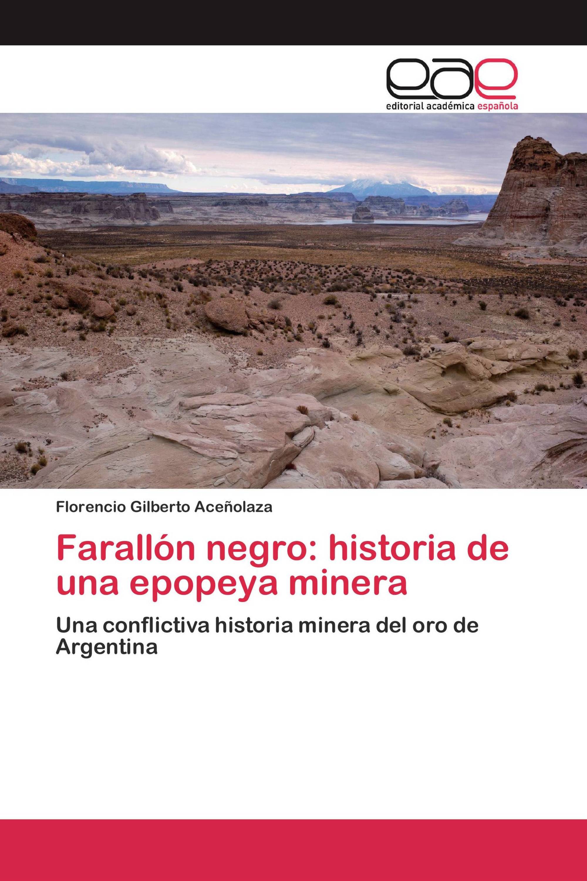 Farallón negro: historia de una epopeya minera