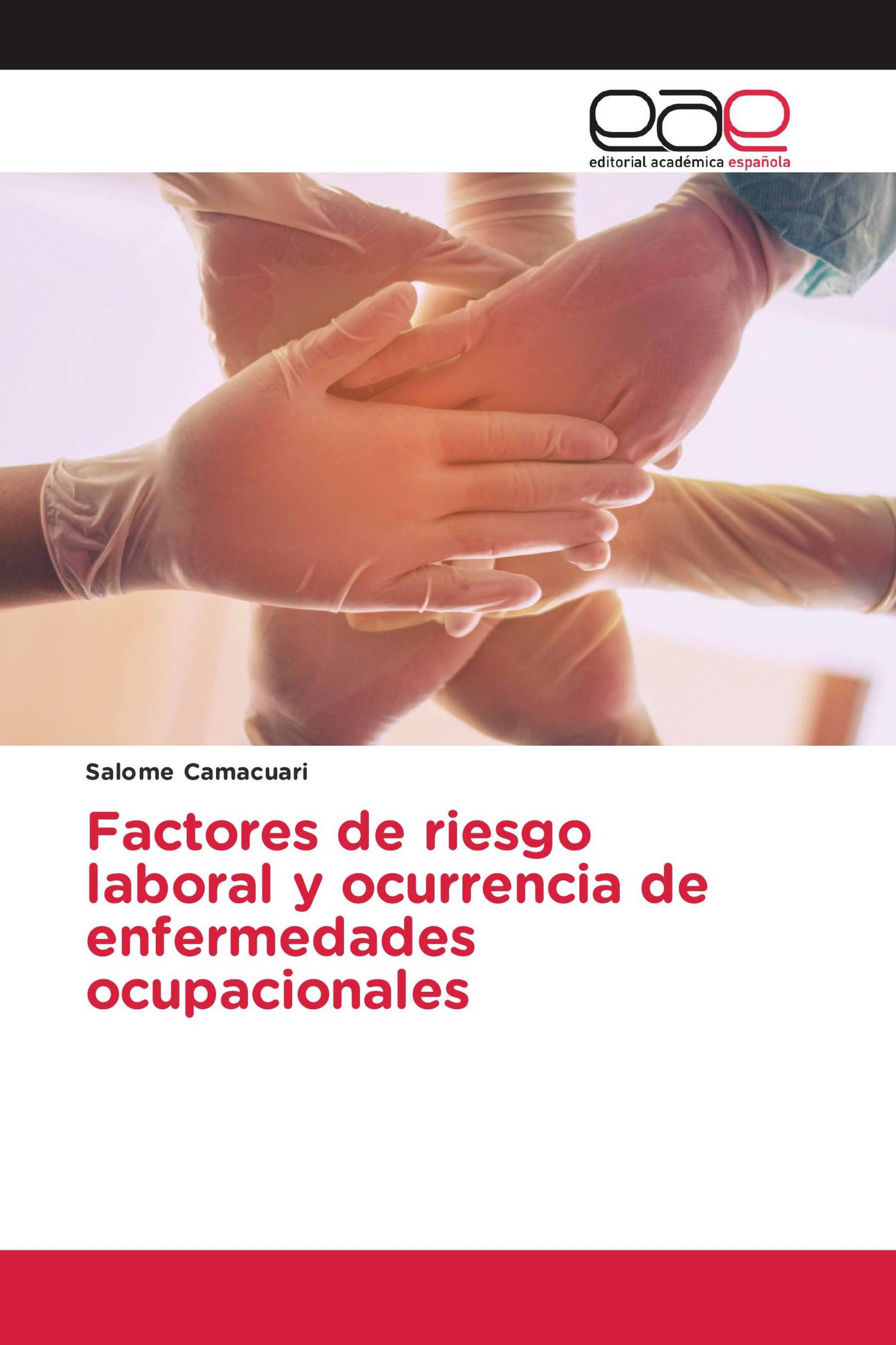 Factores de riesgo laboral y ocurrencia de enfermedades ocupacionales