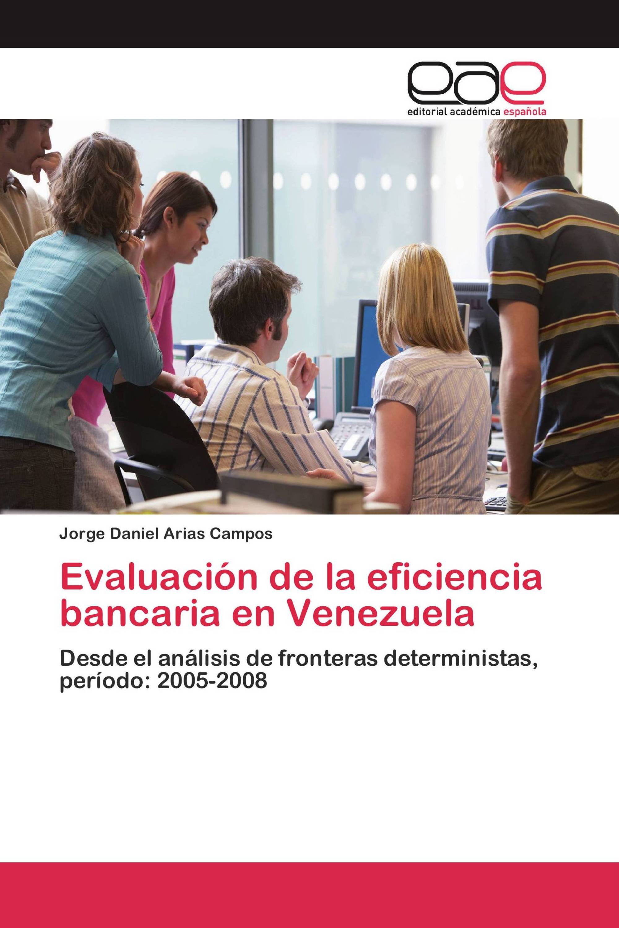 Evaluación de la eficiencia bancaria en Venezuela