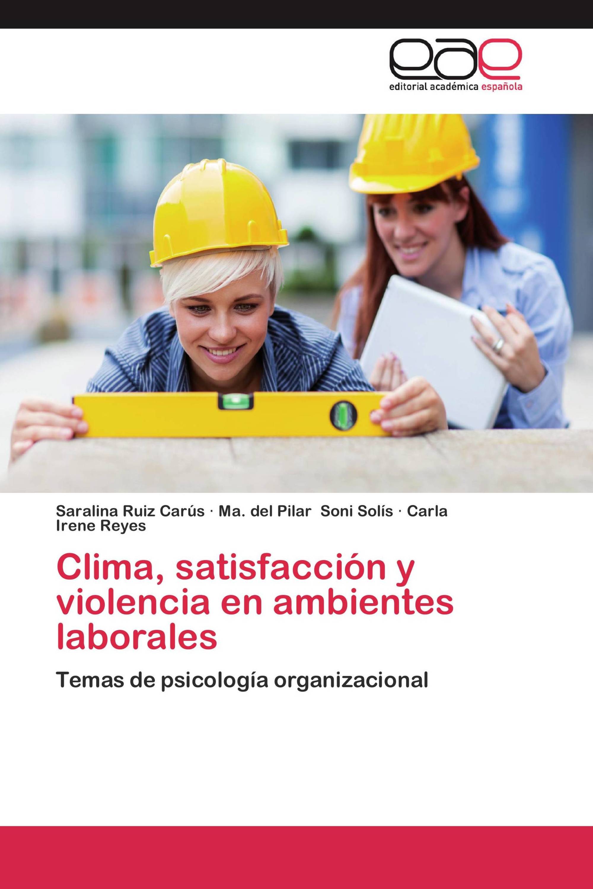 Clima, satisfacción y violencia en ambientes laborales