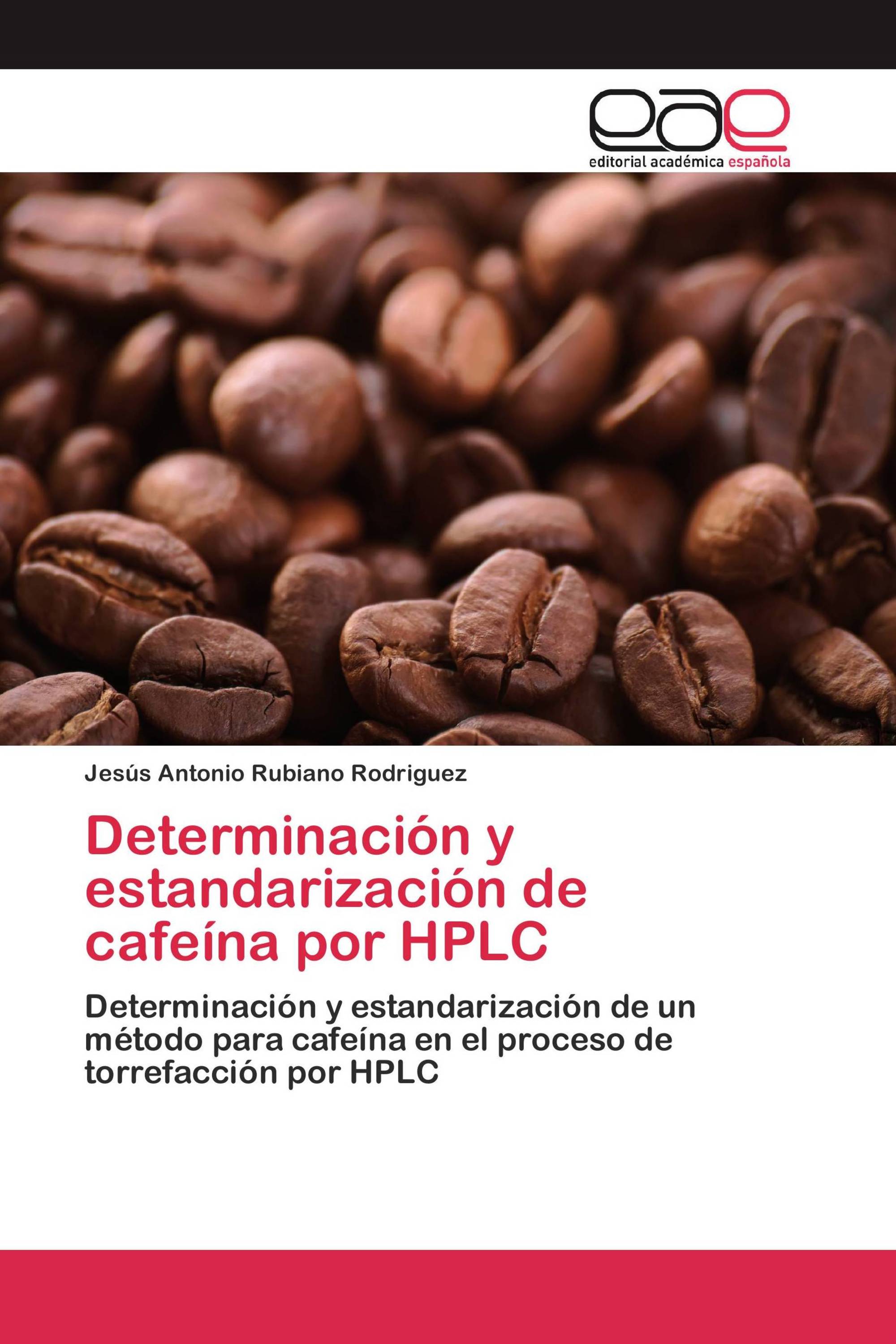 Determinación y estandarización de cafeína por HPLC