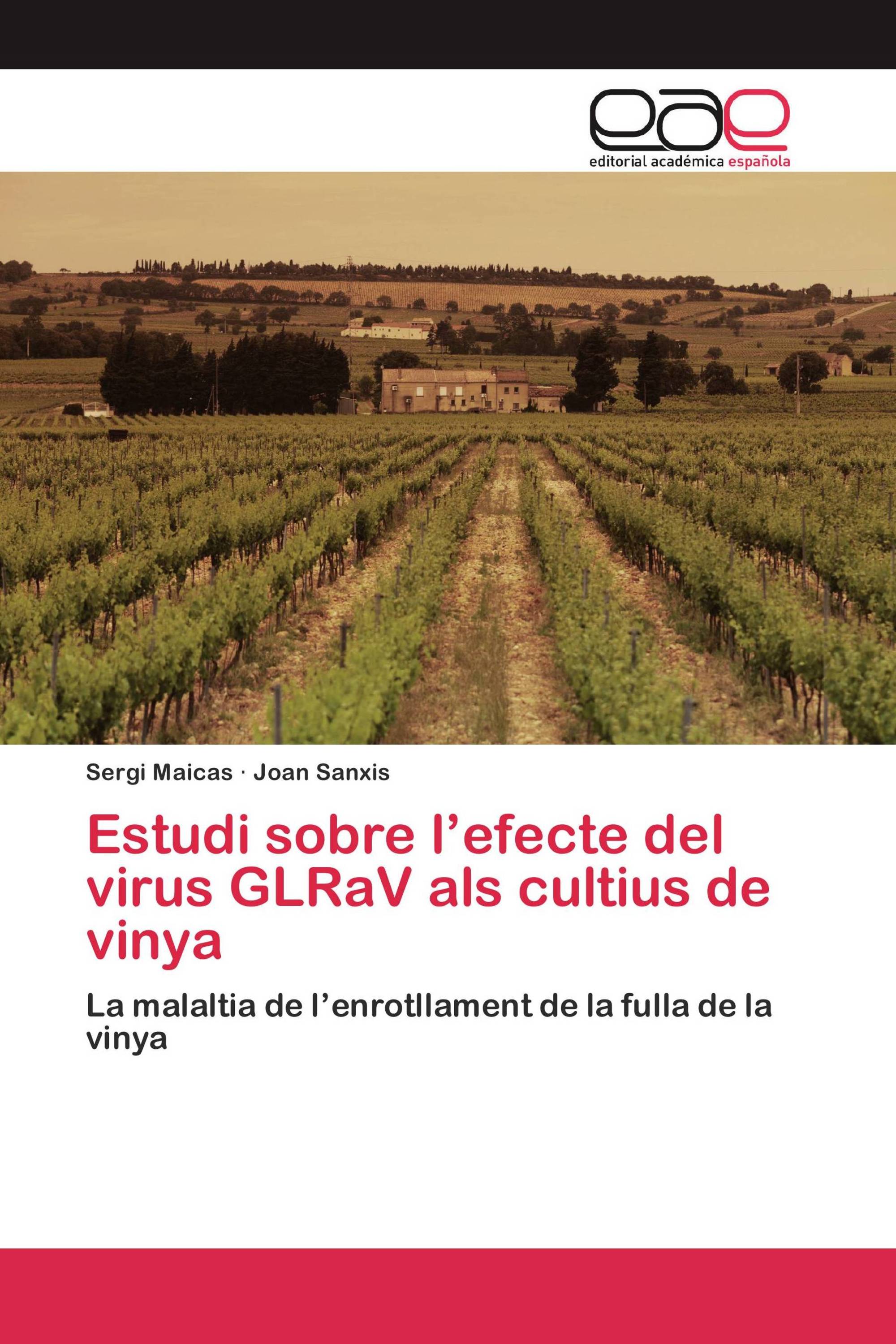 Estudi sobre l’efecte del virus GLRaV als cultius de vinya