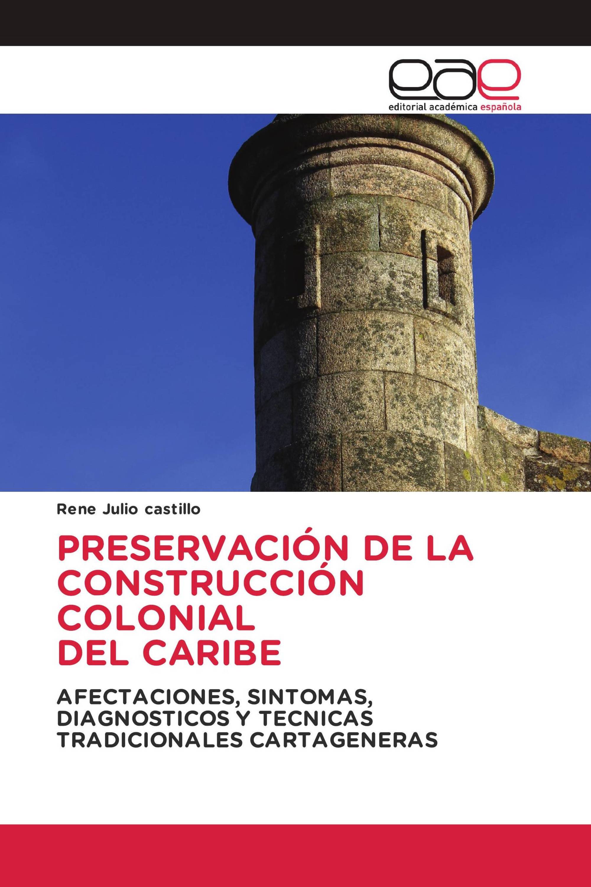 PRESERVACIÓN DE LA CONSTRUCCIÓN COLONIAL DEL CARIBE