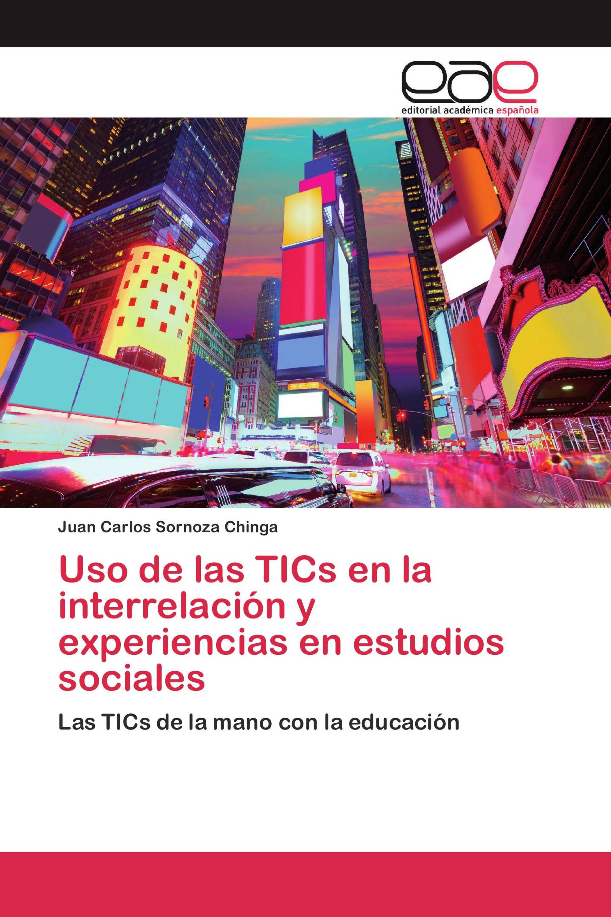 Uso de las TICs en la interrelación y experiencias en estudios sociales