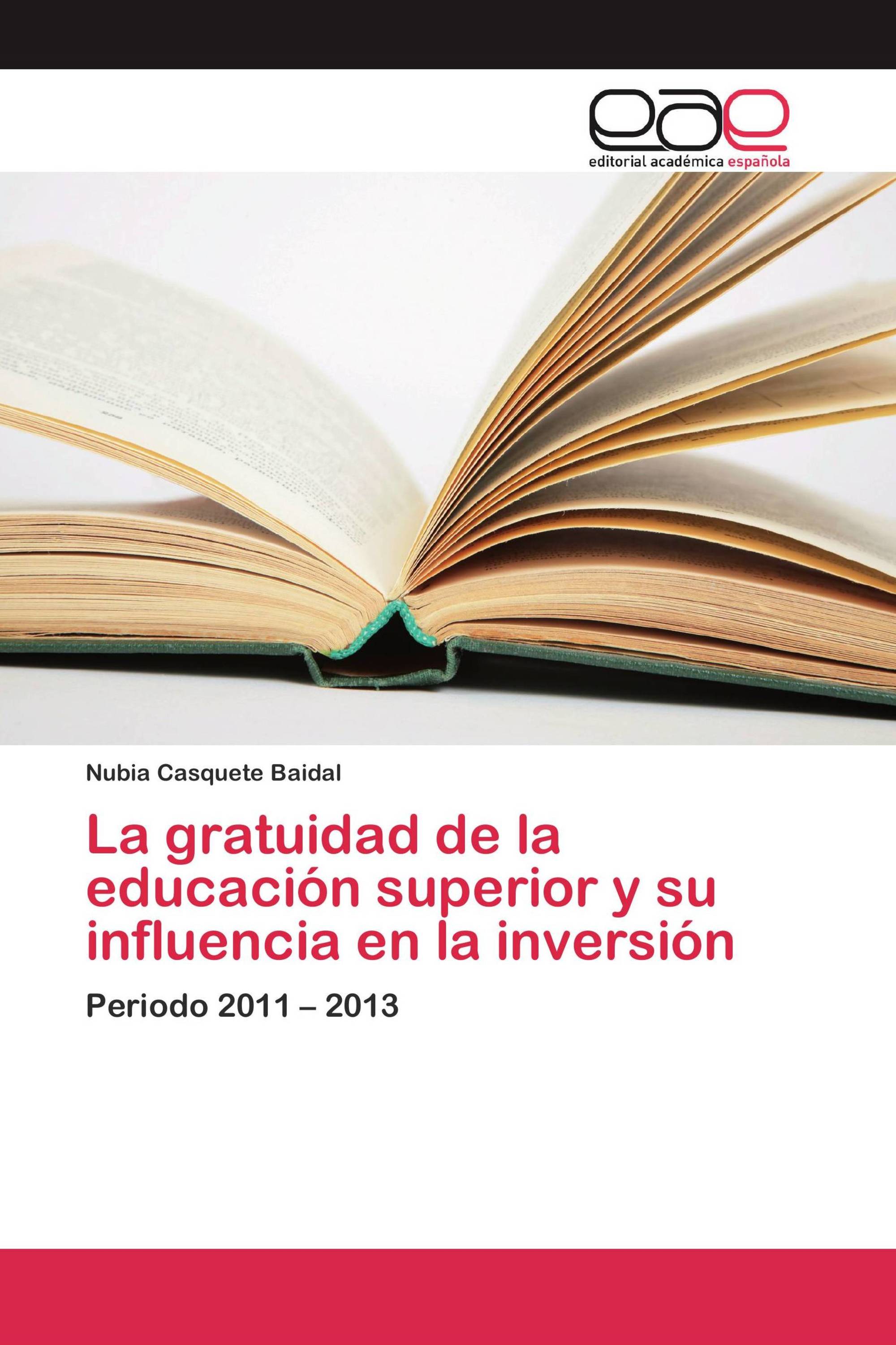 La gratuidad de la educación superior y su influencia en la inversión