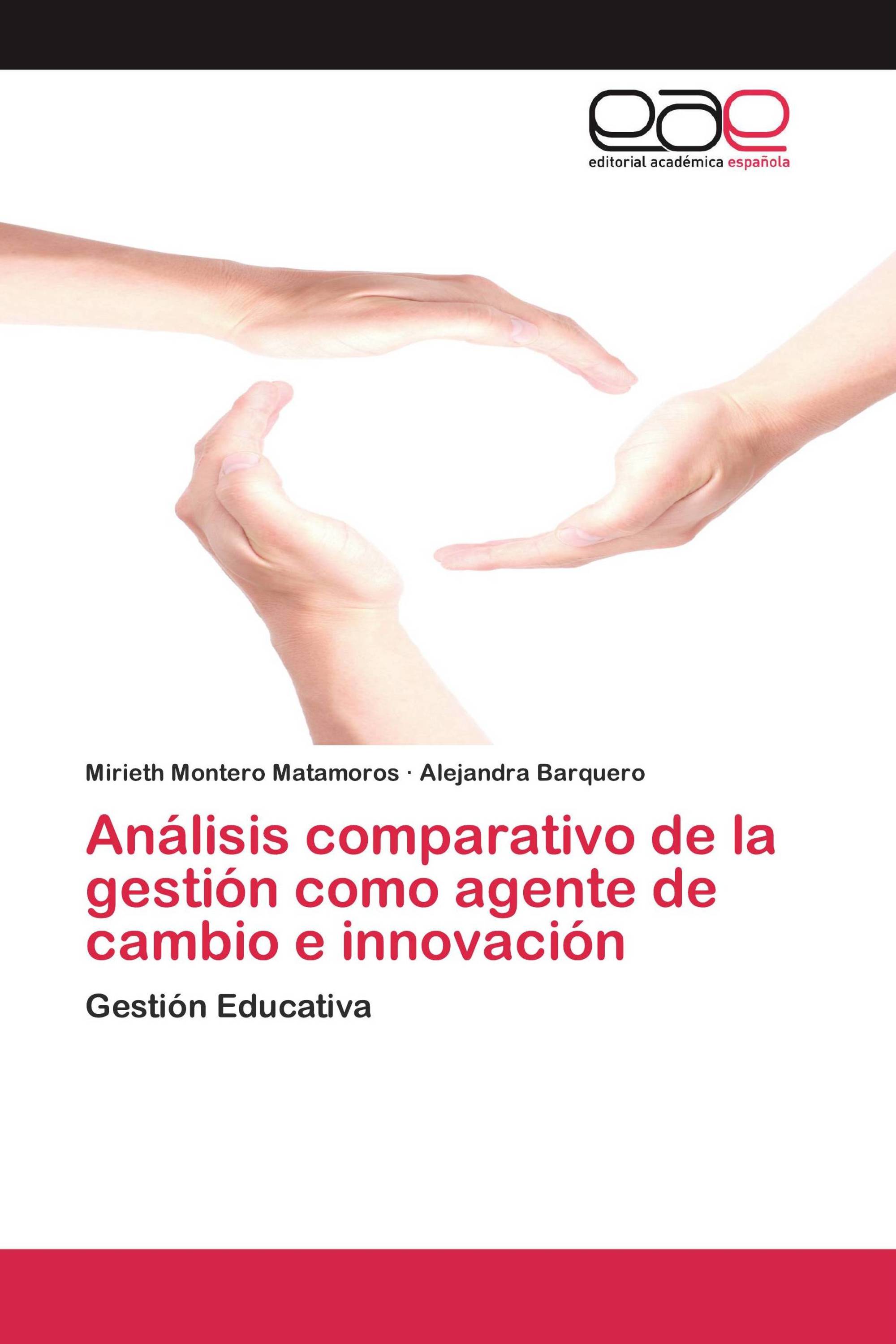 Análisis comparativo de la gestión como agente de cambio e innovación