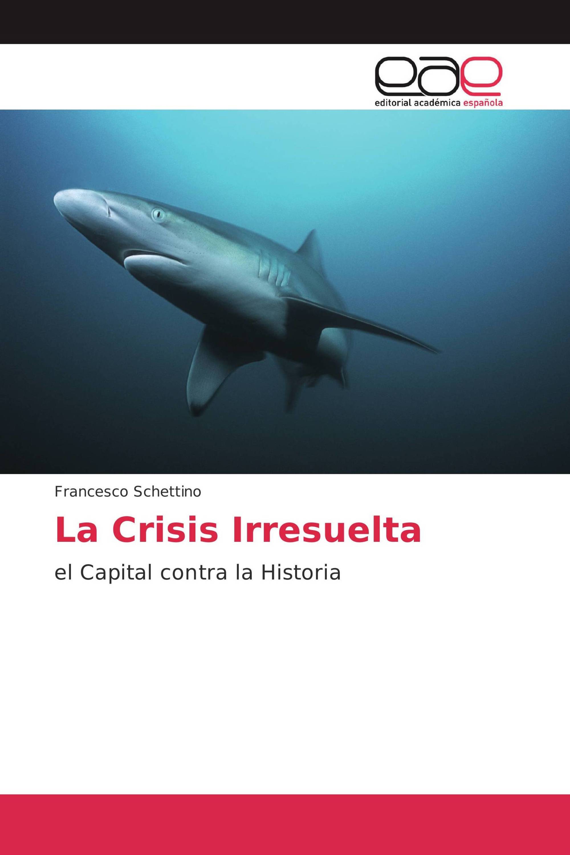 La Crisis Irresuelta