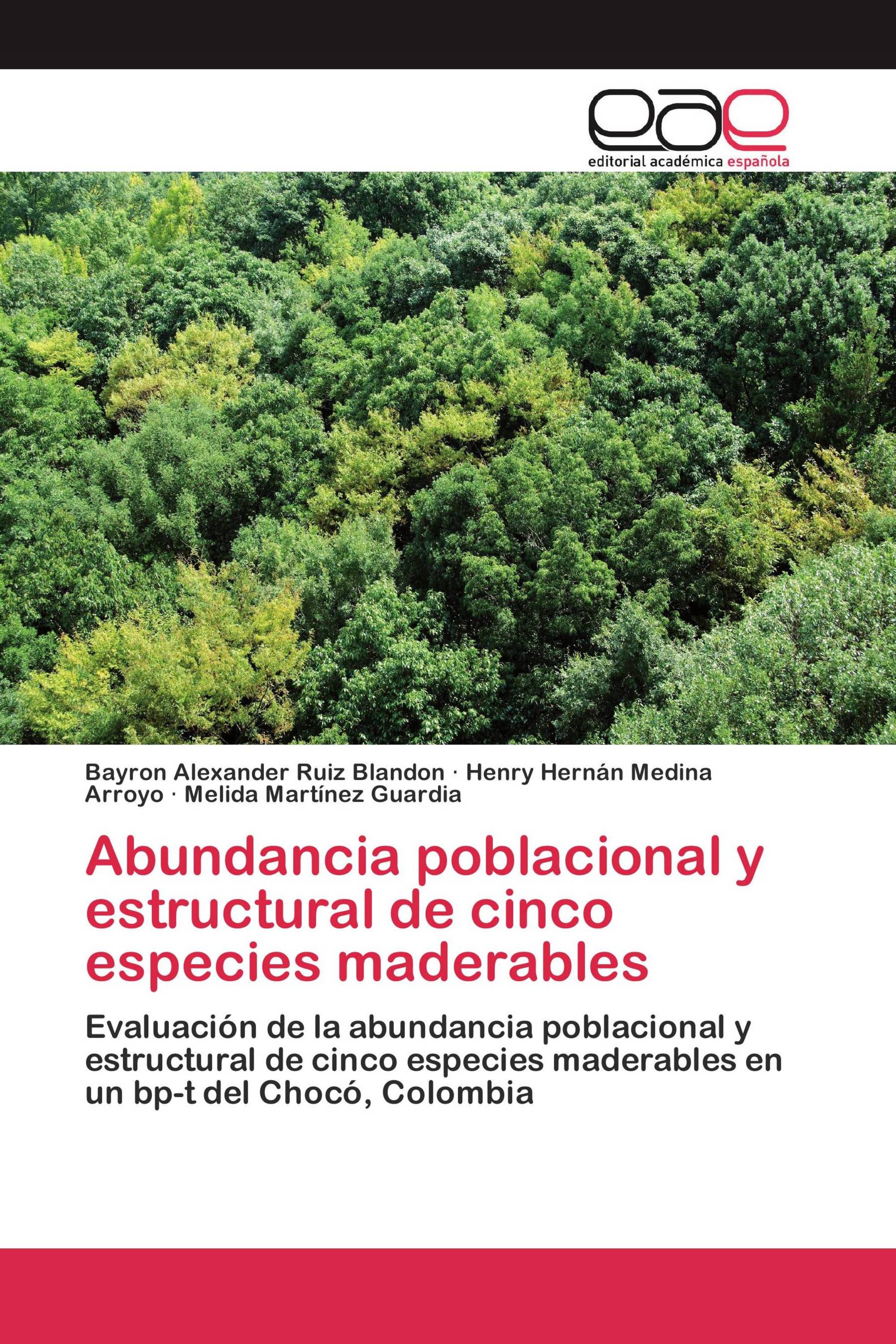 Abundancia poblacional y estructural de cinco especies maderables