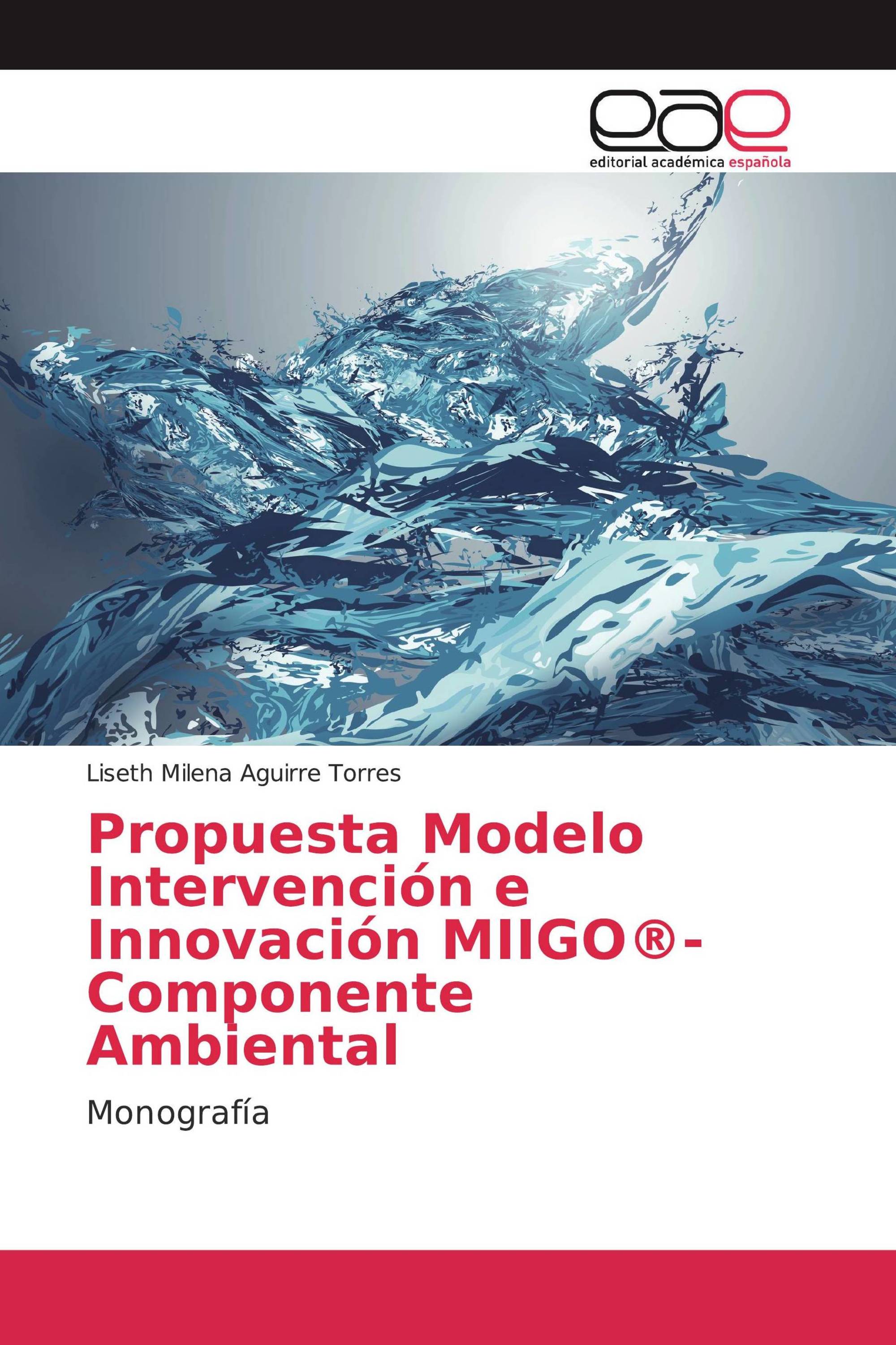 Propuesta Modelo Intervención e Innovación MIIGO®-Componente Ambiental