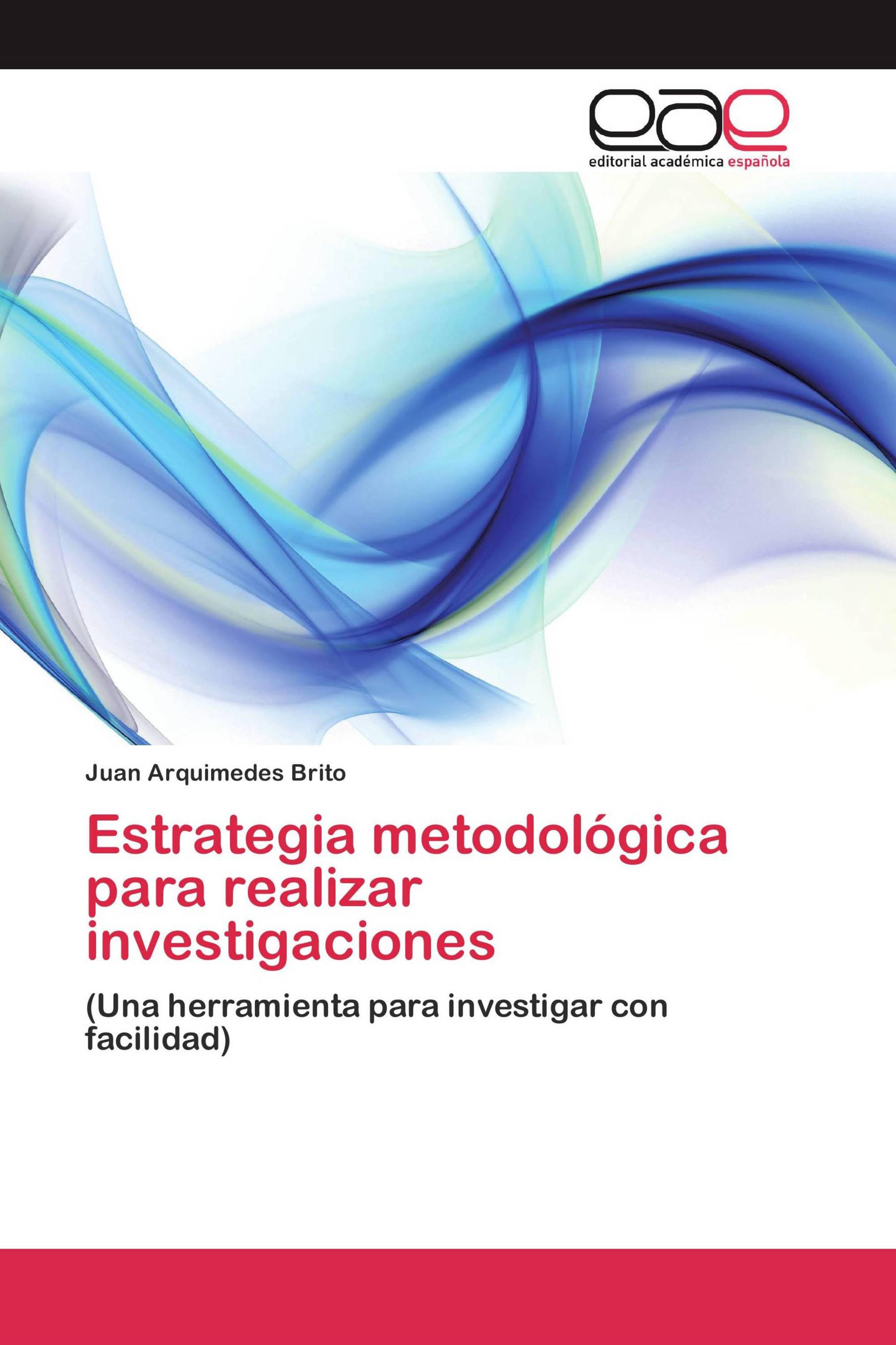 Estrategia metodológica para realizar investigaciones