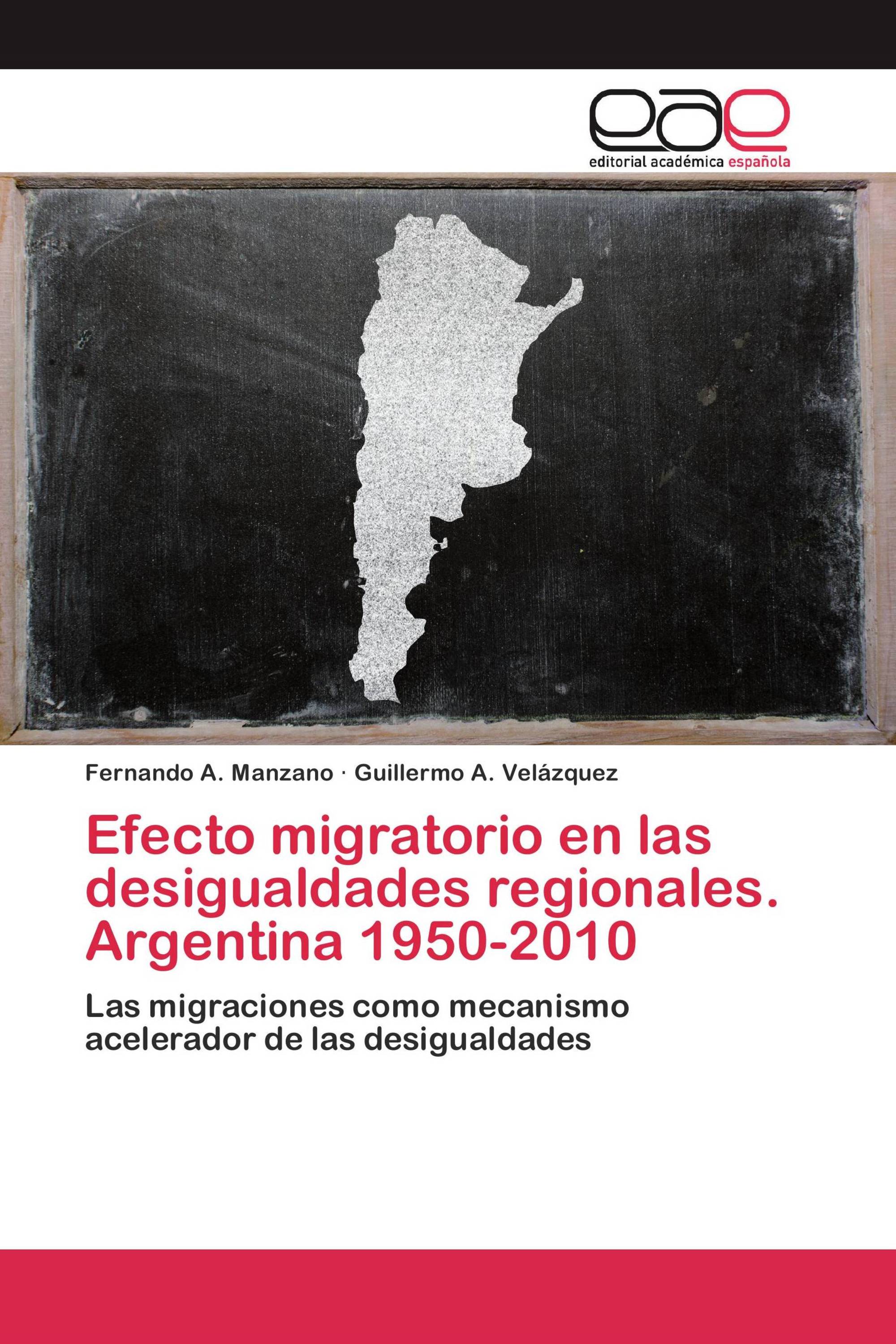 Efecto migratorio en las desigualdades regionales. Argentina 1950-2010