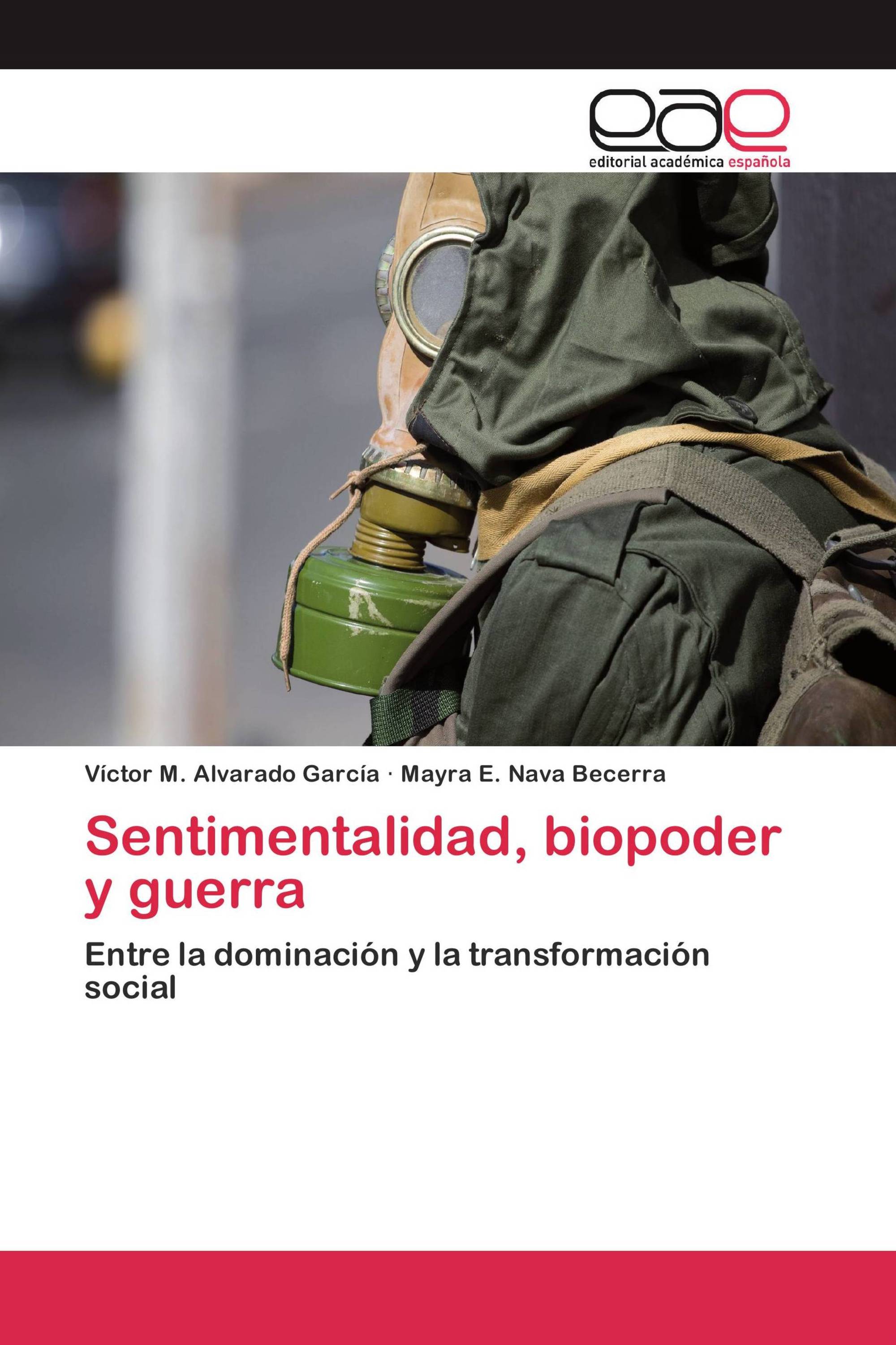 Sentimentalidad, biopoder y guerra