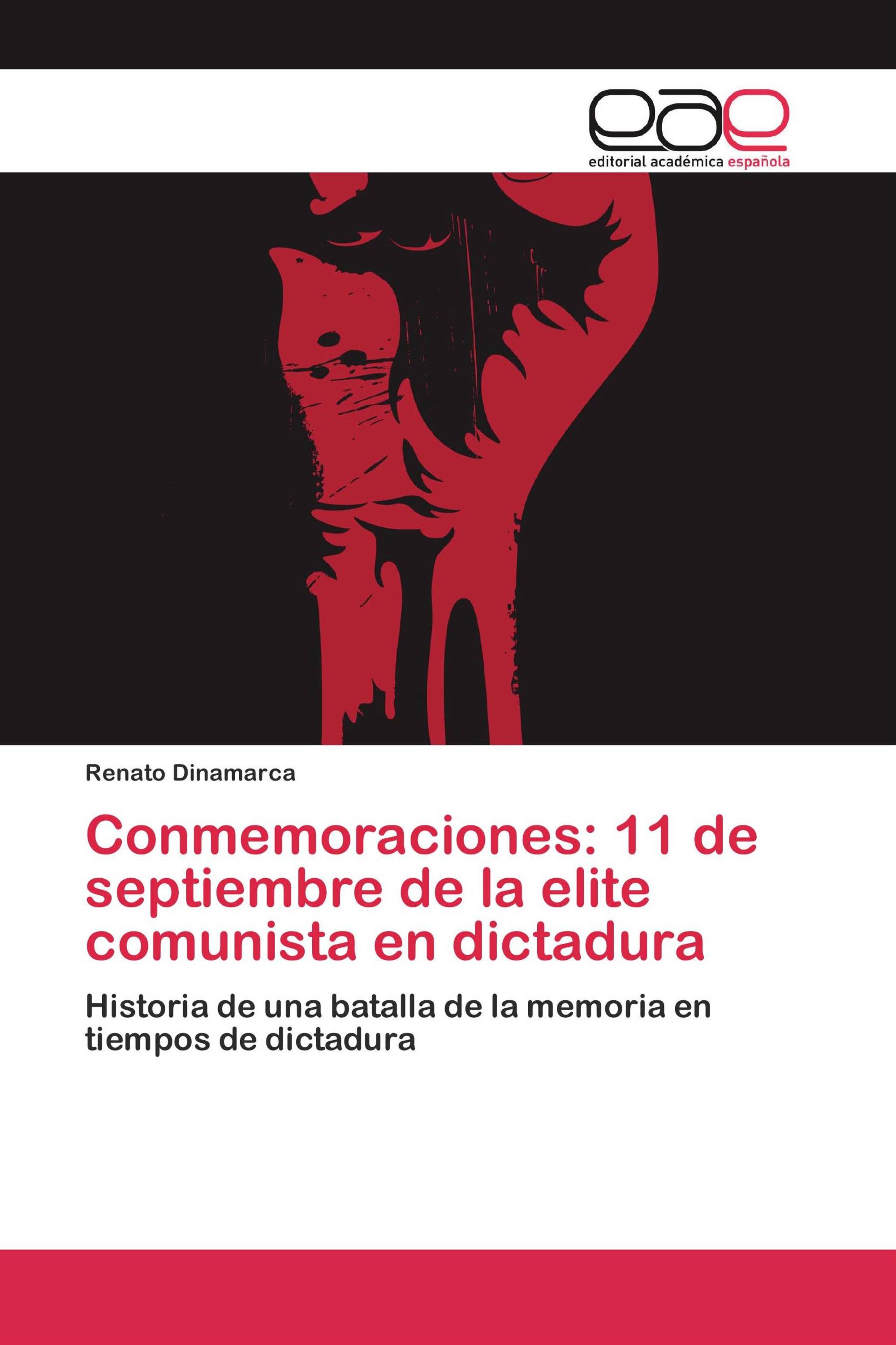 Conmemoraciones: 11 de septiembre de la elite comunista en dictadura