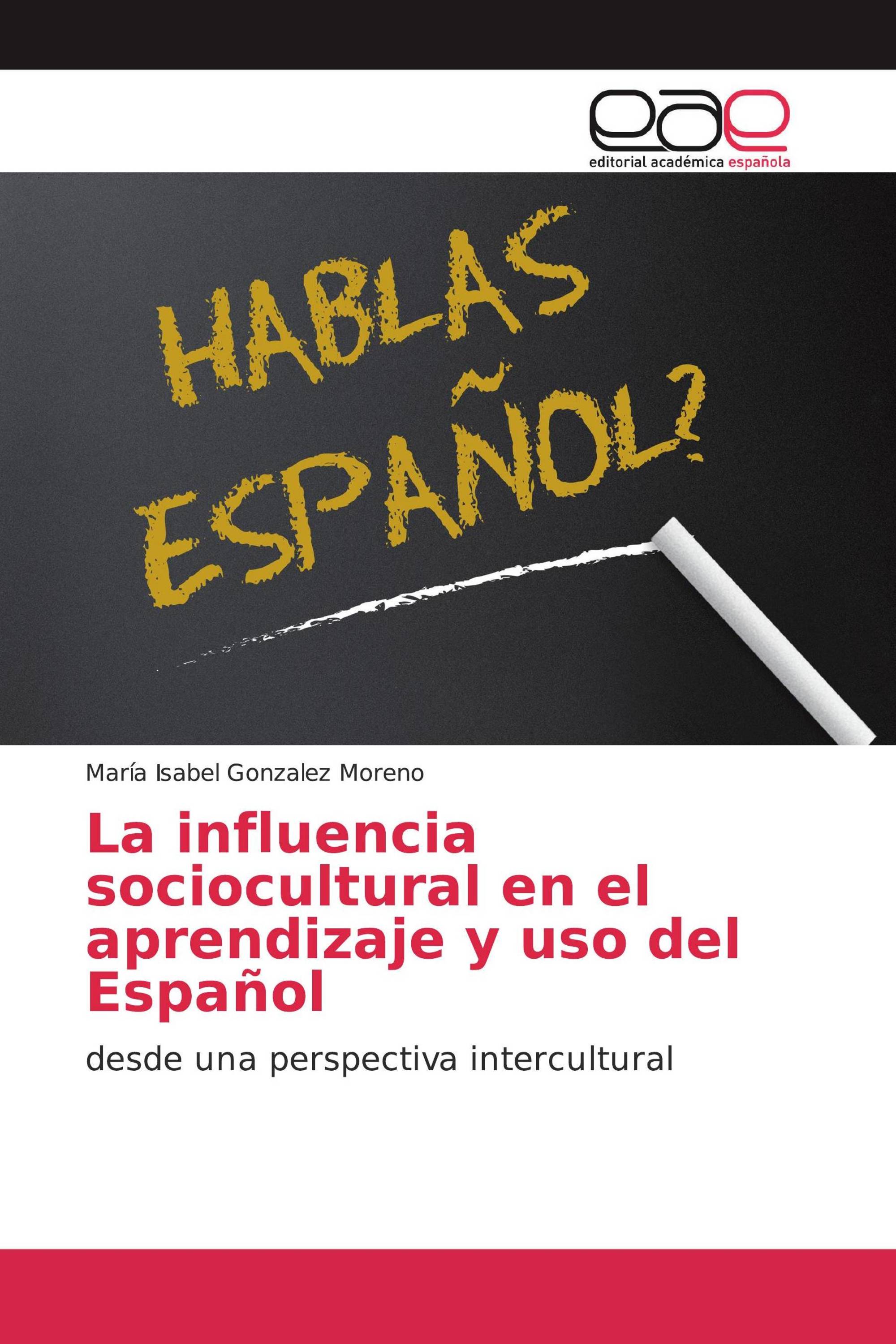 La influencia sociocultural en el aprendizaje y uso del Español