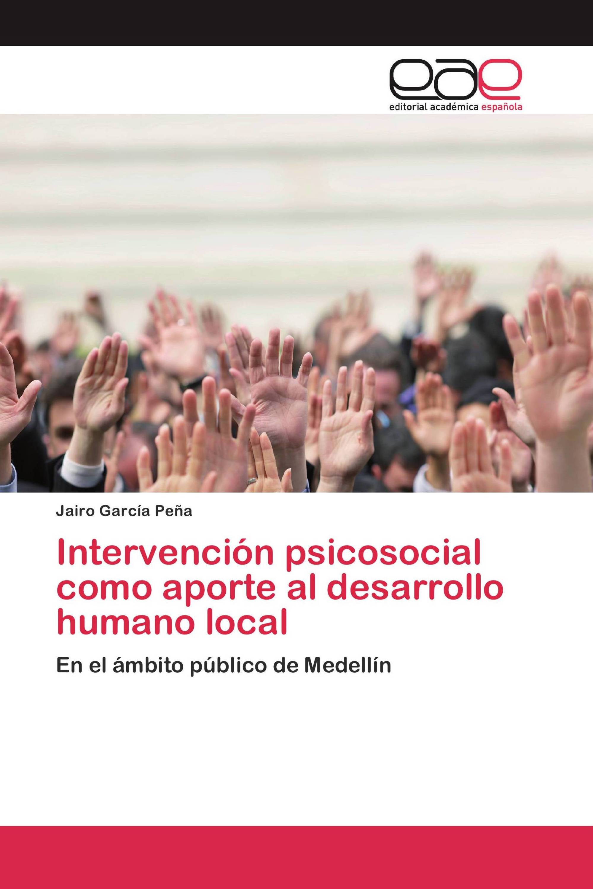 Intervención psicosocial como aporte al desarrollo humano local