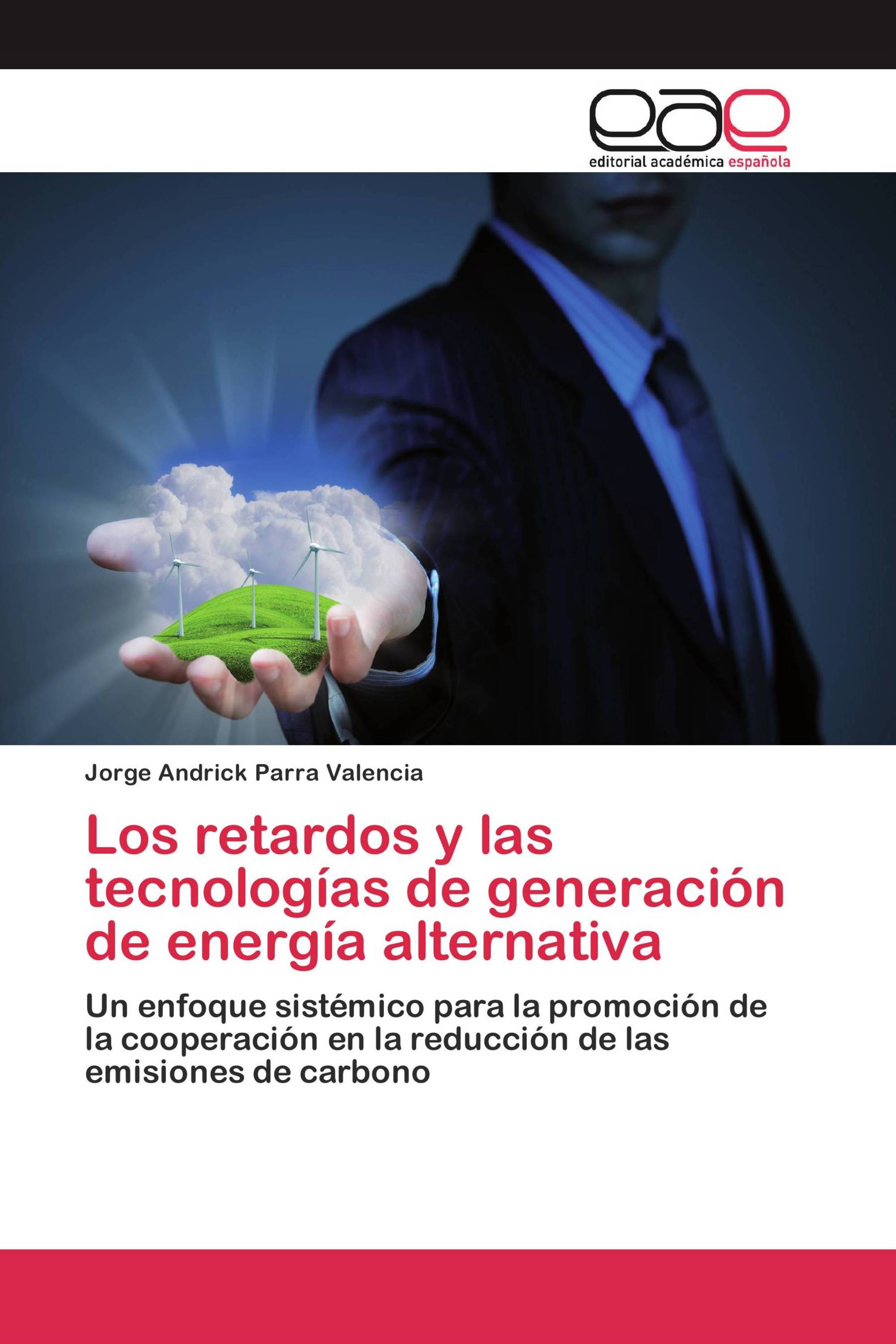 Los retardos y las tecnologías de generación de energía alternativa