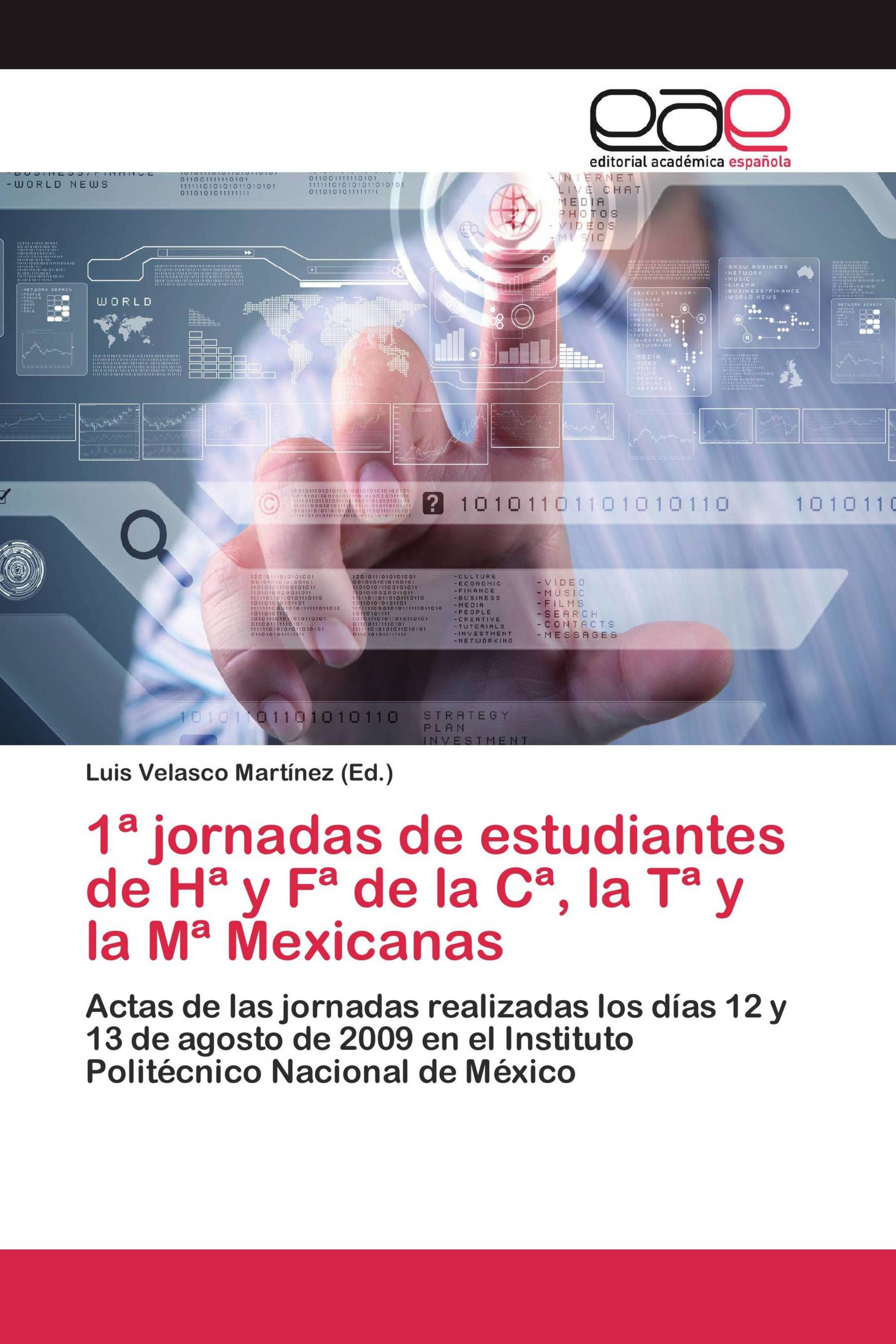 1ª jornadas de estudiantes de Hª y Fª de la Cª, la Tª y la Mª Mexicanas