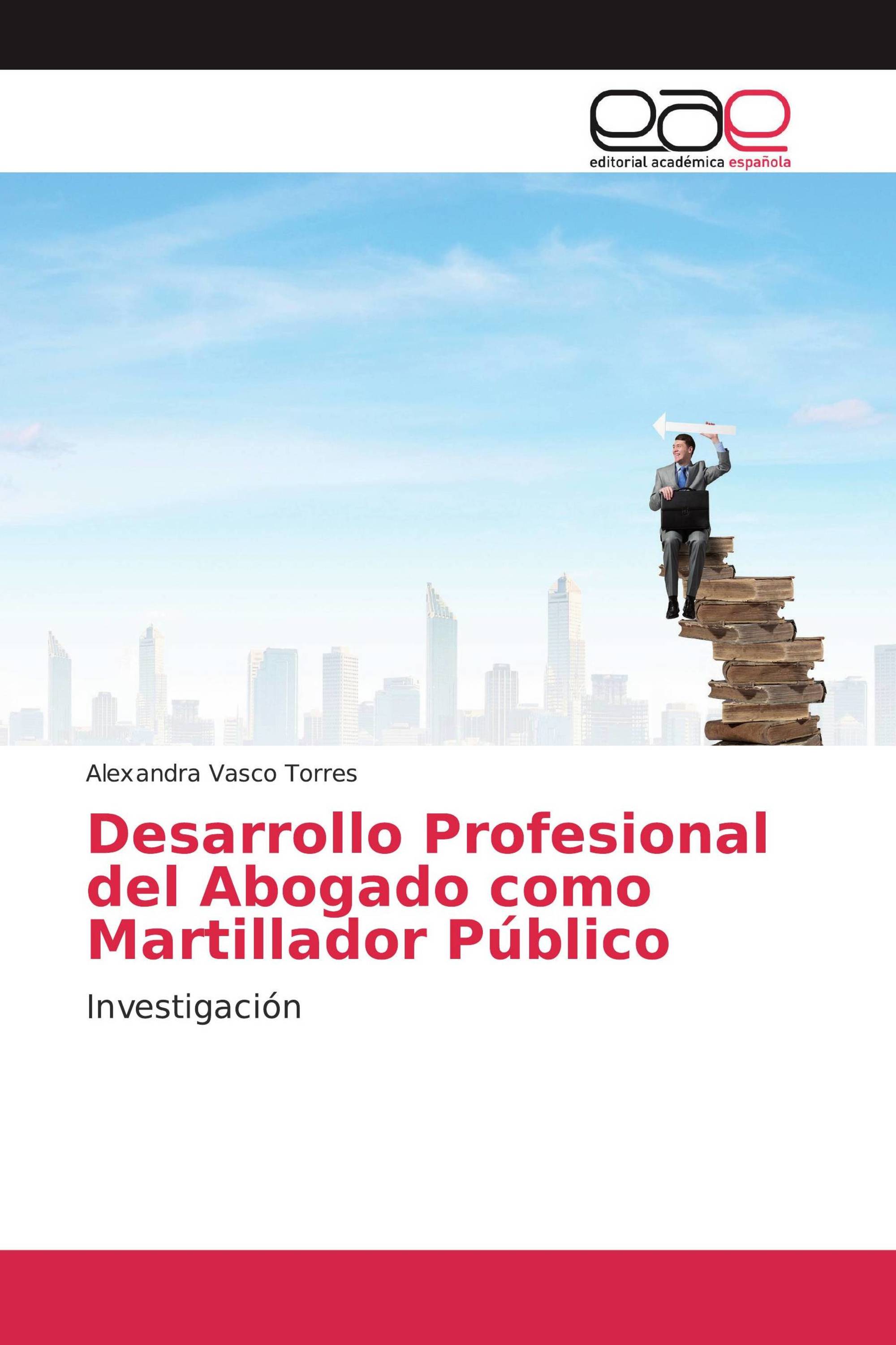 Desarrollo Profesional del Abogado como Martillador Público