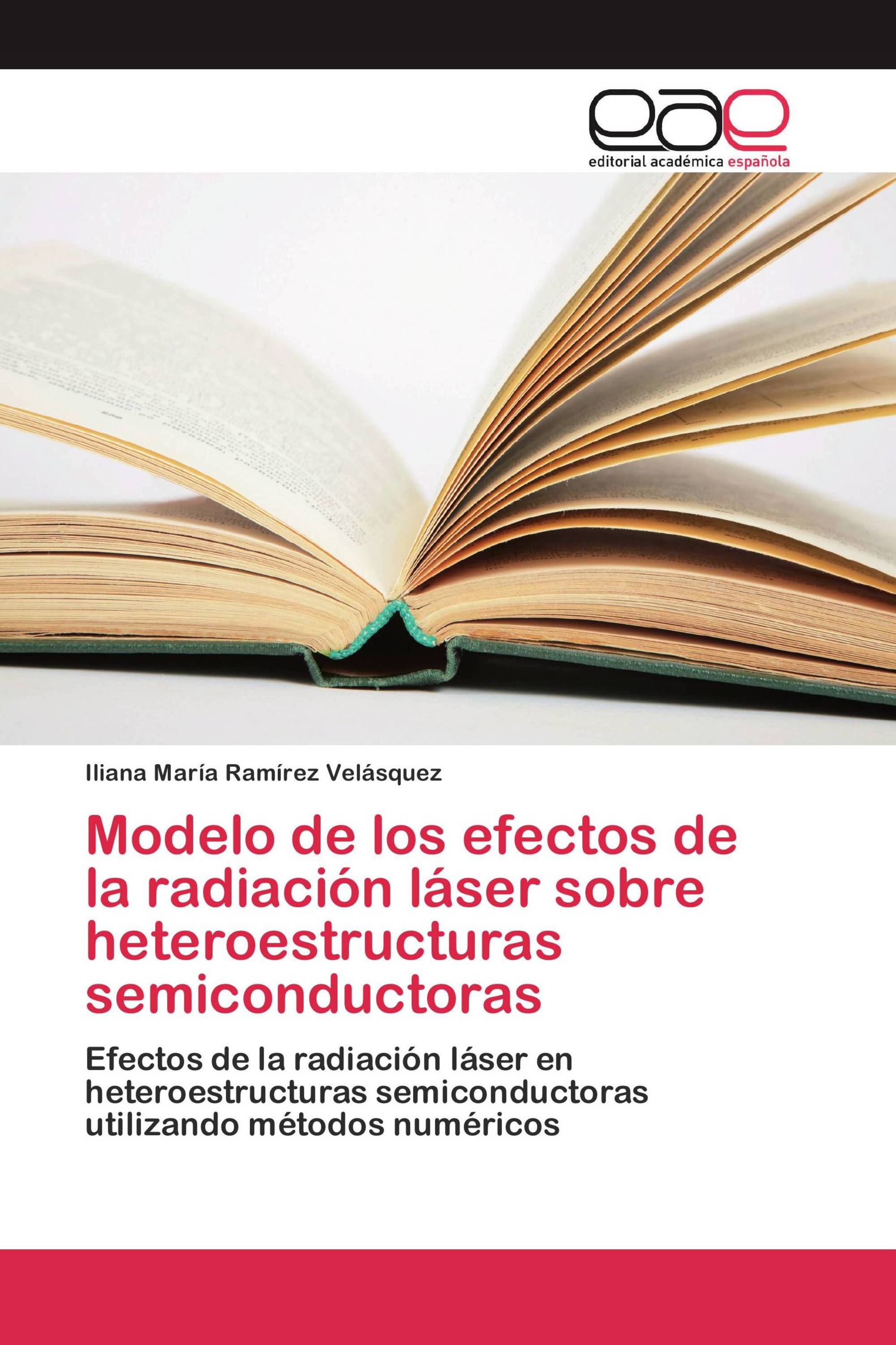 Modelo de los efectos de la radiación láser sobre heteroestructuras semiconductoras