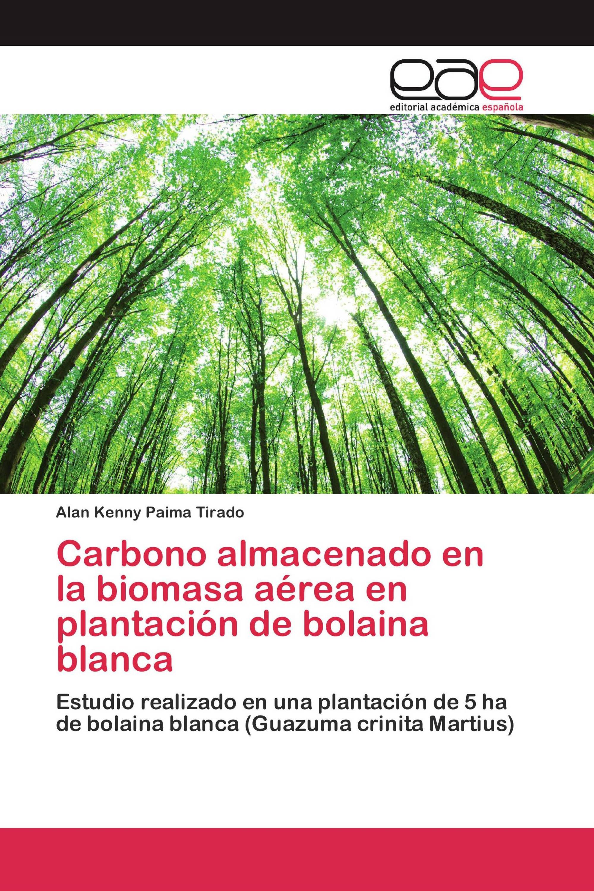 Carbono almacenado en la biomasa aérea en plantación de bolaina blanca