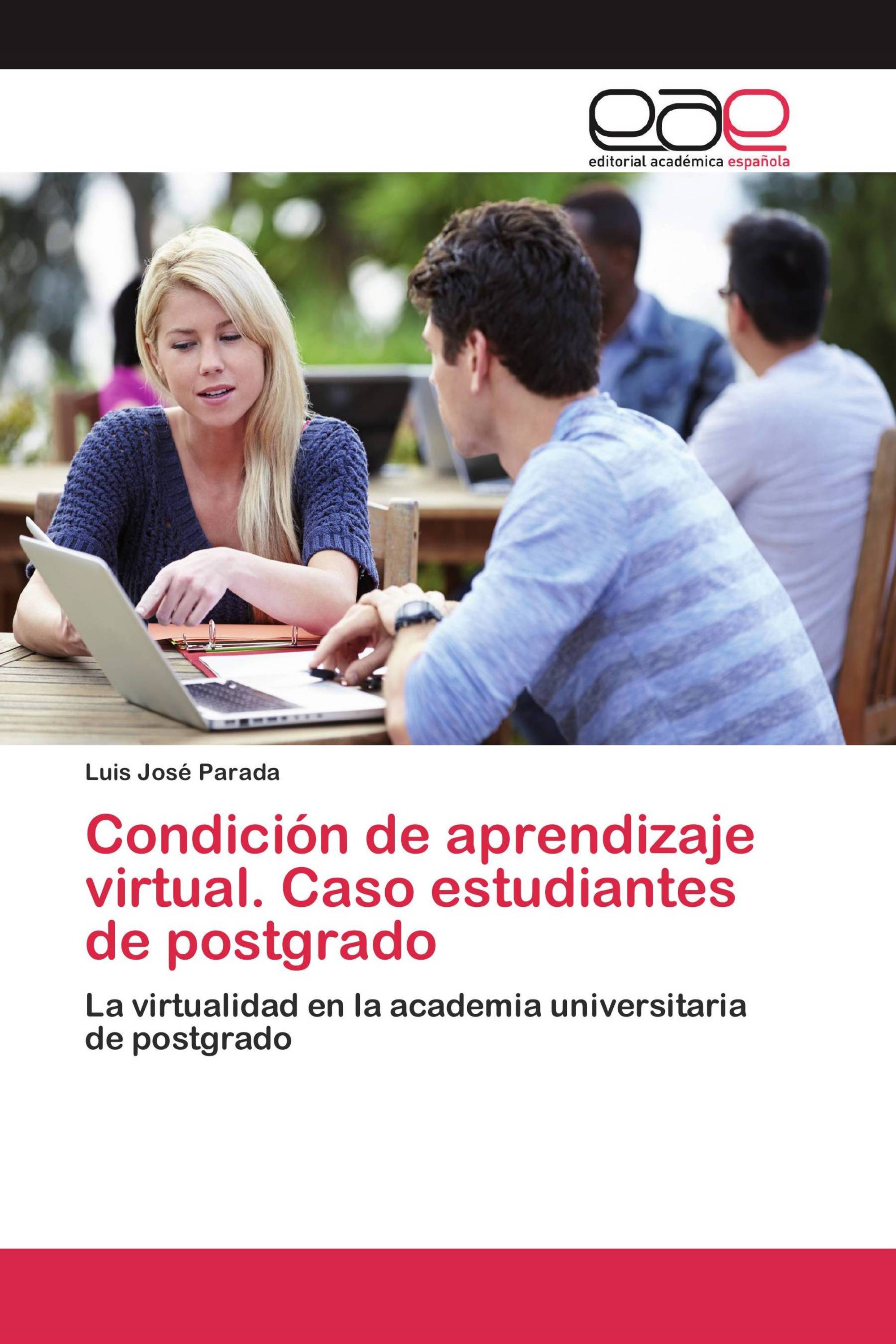 Condición de aprendizaje virtual. Caso estudiantes de postgrado