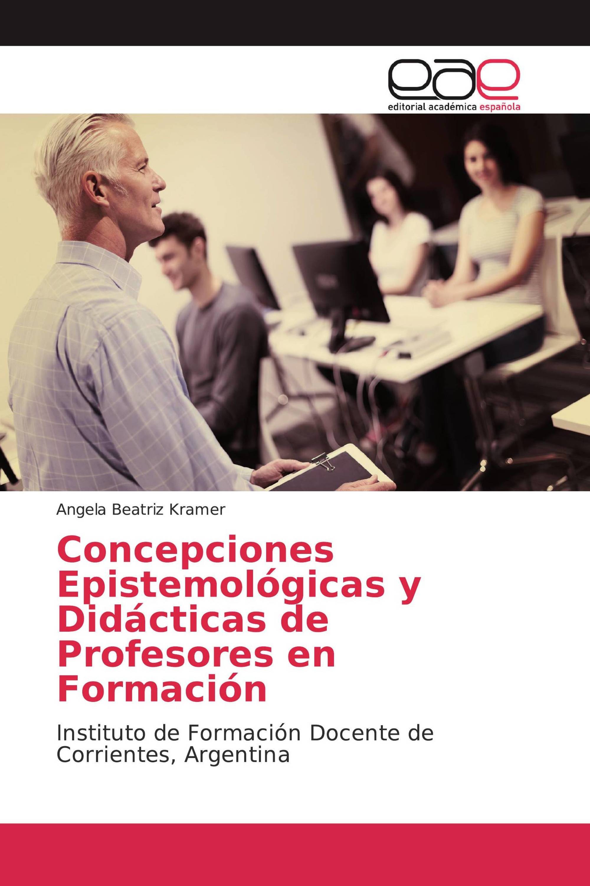 Concepciones Epistemológicas y Didácticas de Profesores en Formación