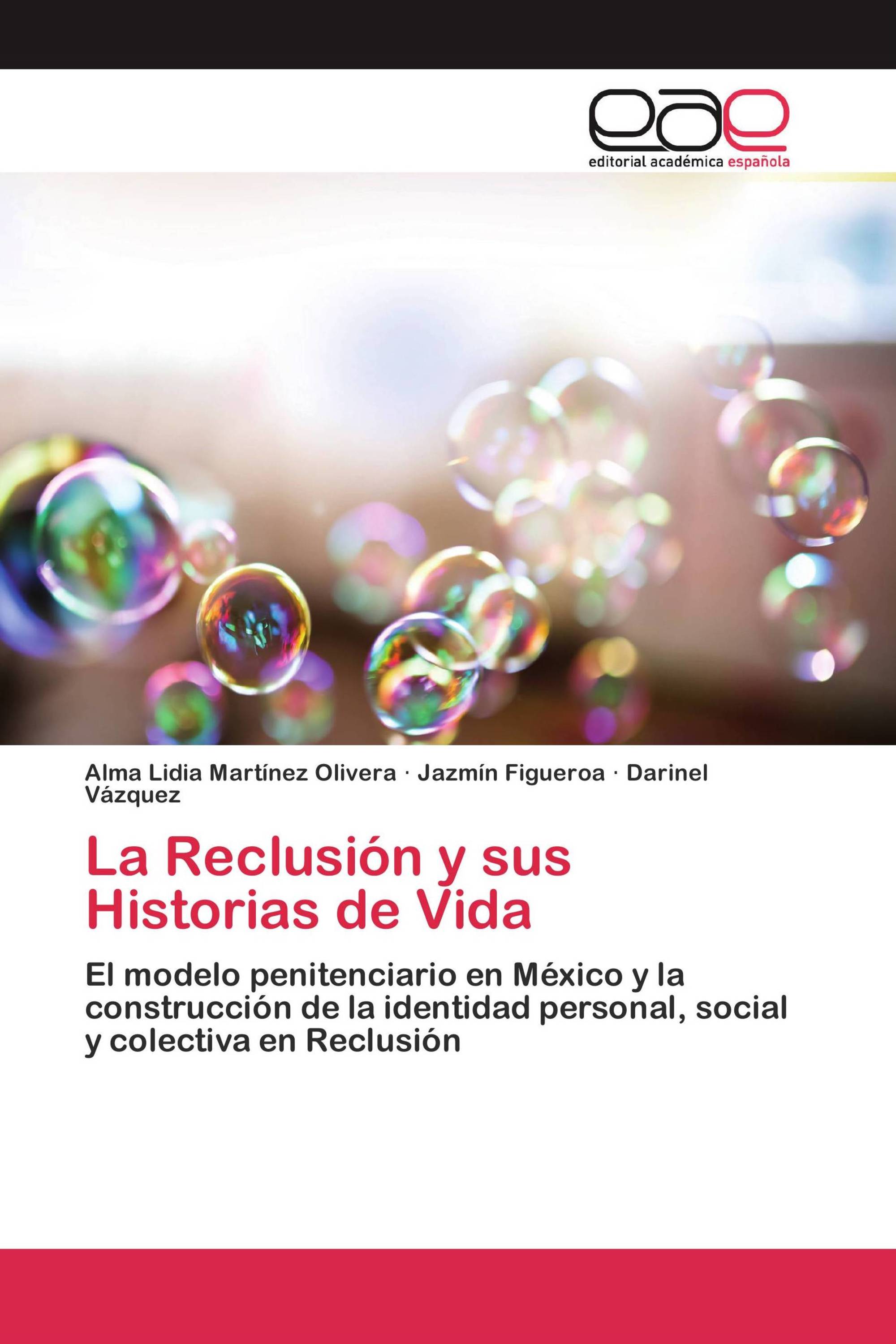 La Reclusión y sus Historias de Vida