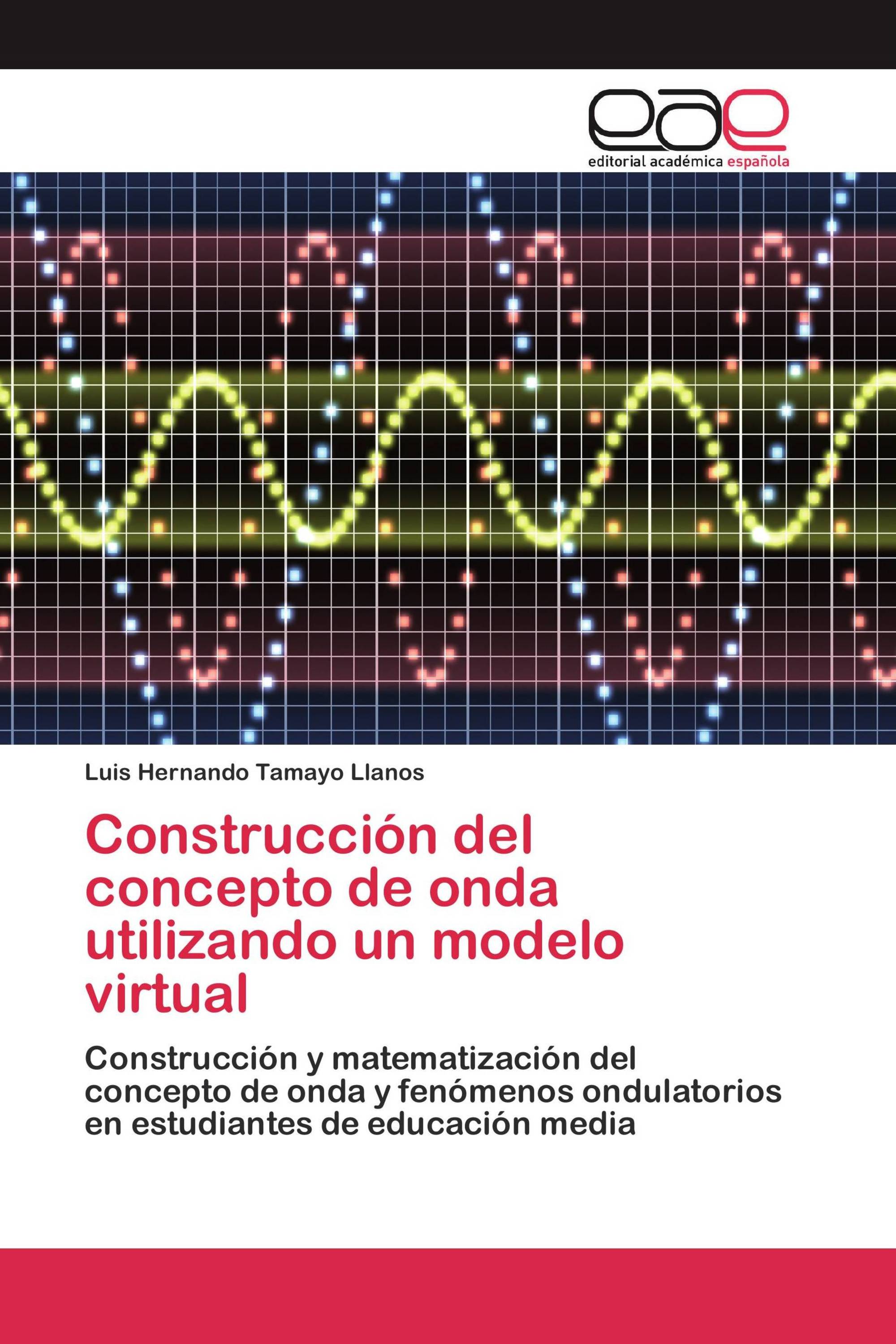 Construcción del concepto de onda utilizando un modelo virtual