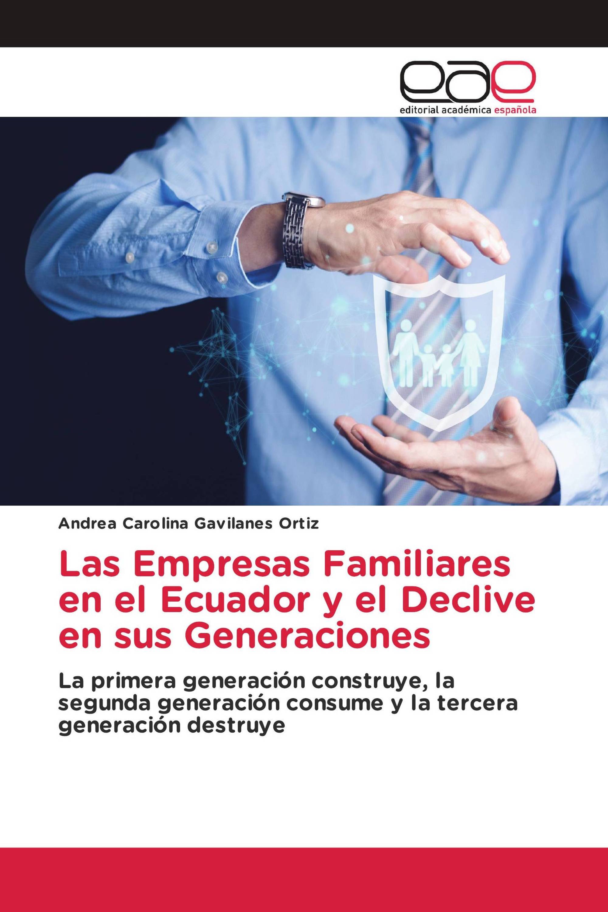 Las Empresas Familiares en el Ecuador y el Declive en sus Generaciones