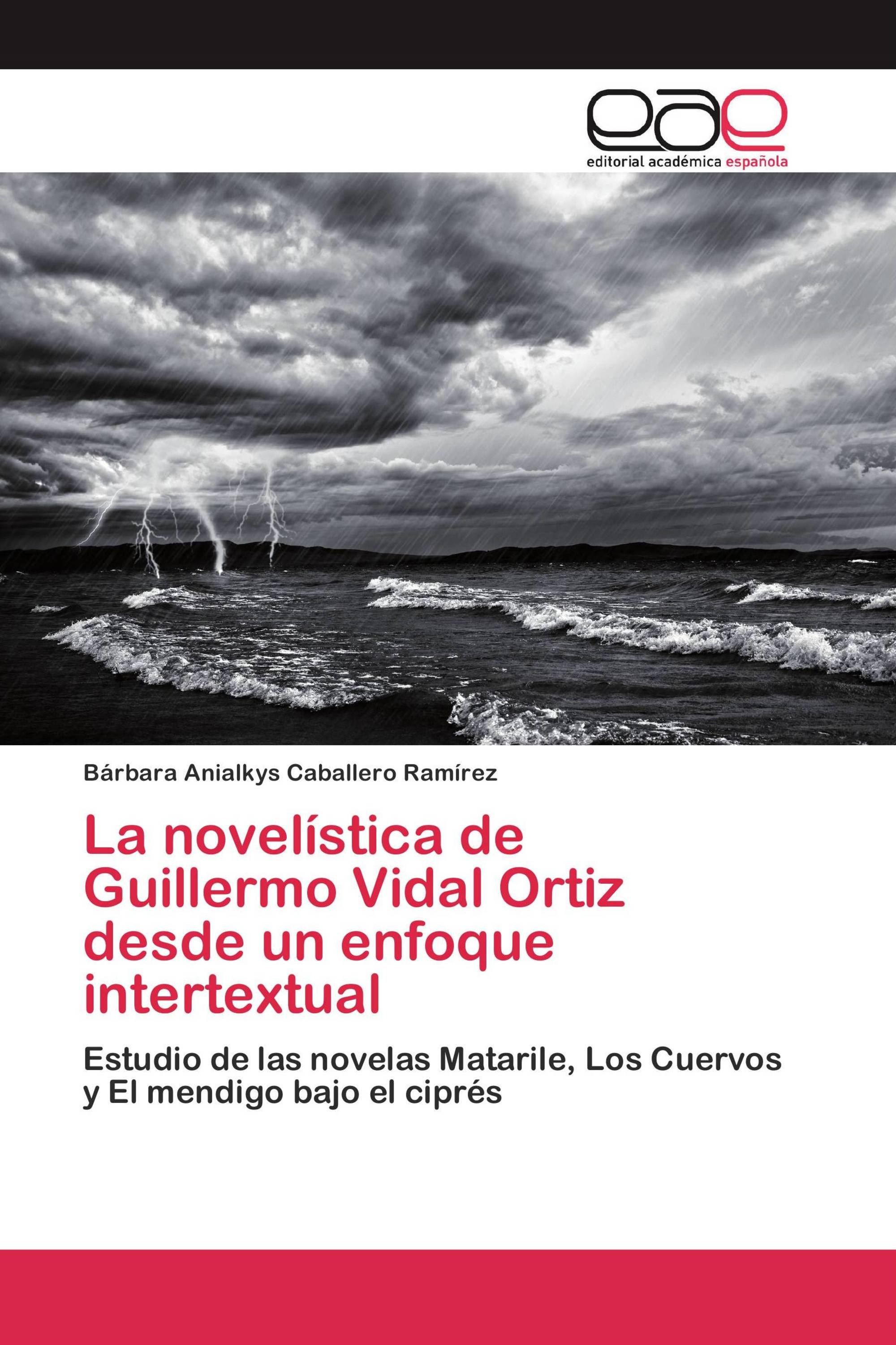 La novelística de Guillermo Vidal Ortiz desde un enfoque intertextual