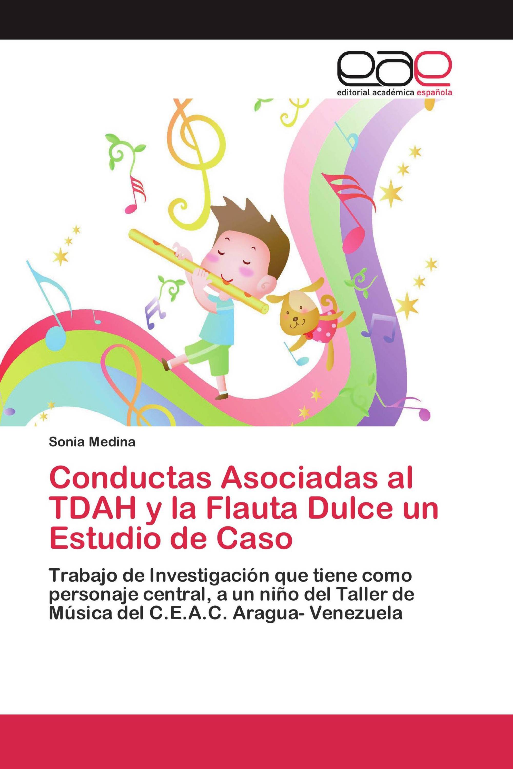 Conductas Asociadas al TDAH y la Flauta Dulce un Estudio de Caso